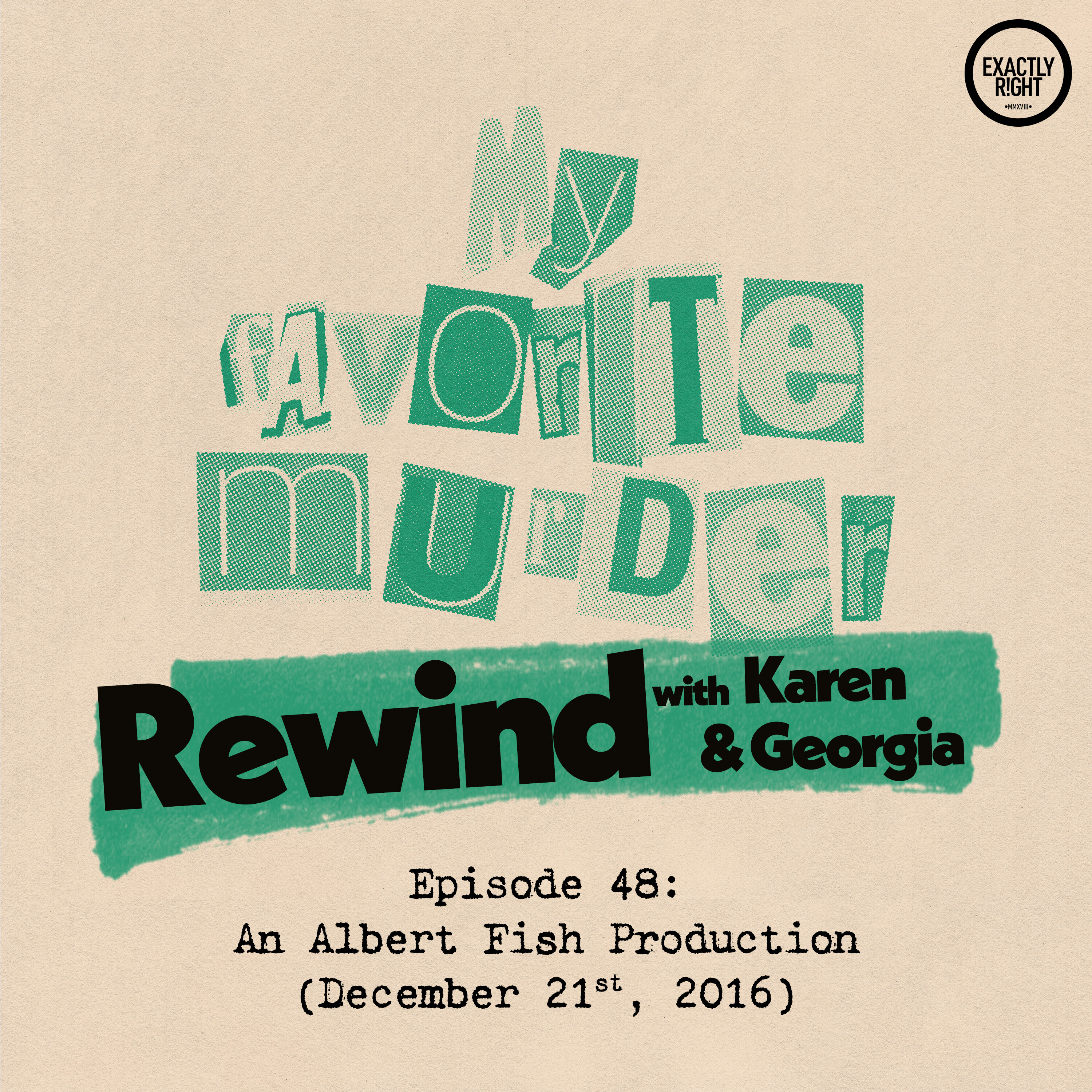Rewind with Karen & Georgia - 48: An Albert Fish Production