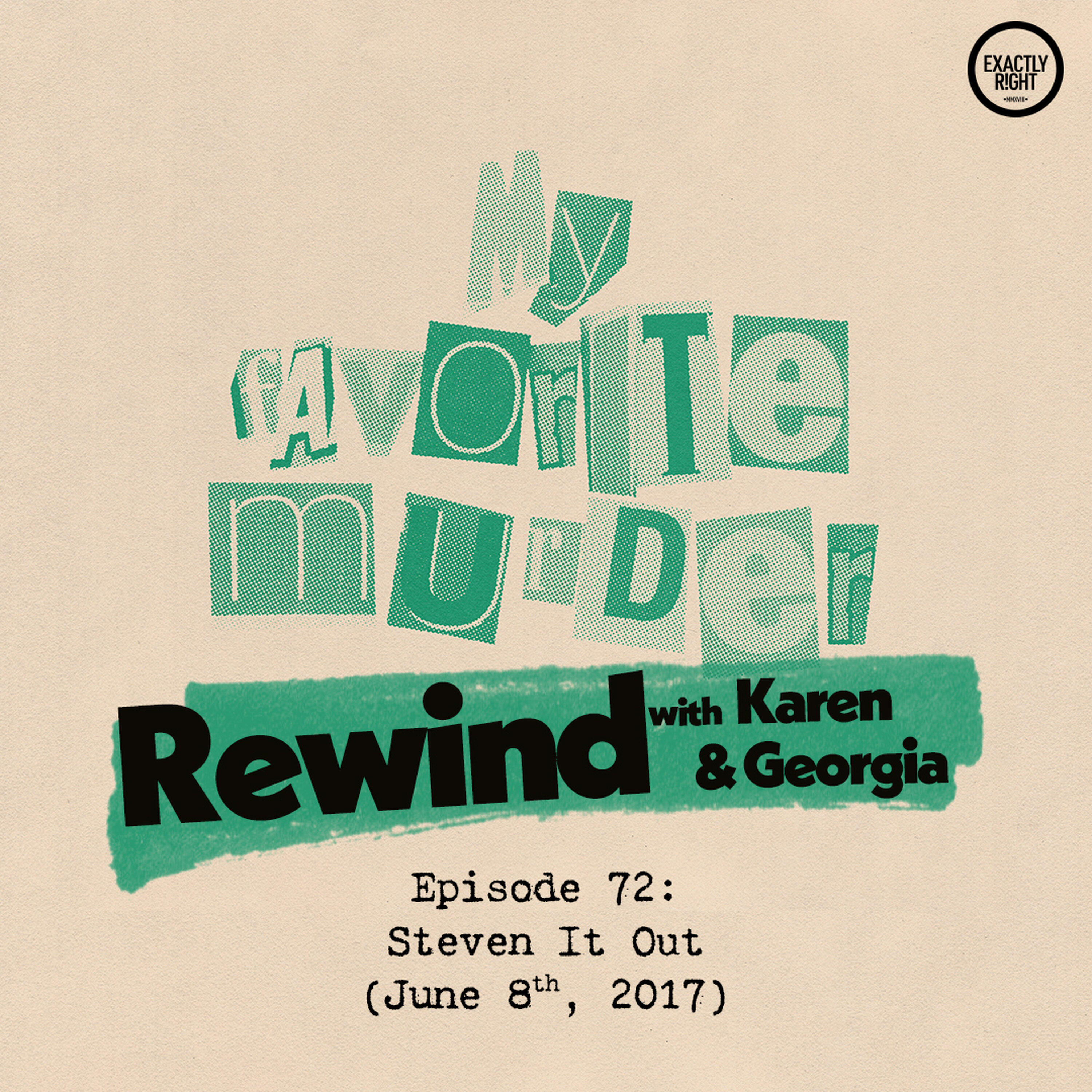 Rewind with Karen & Georgia - 72: Steven It Out podcast