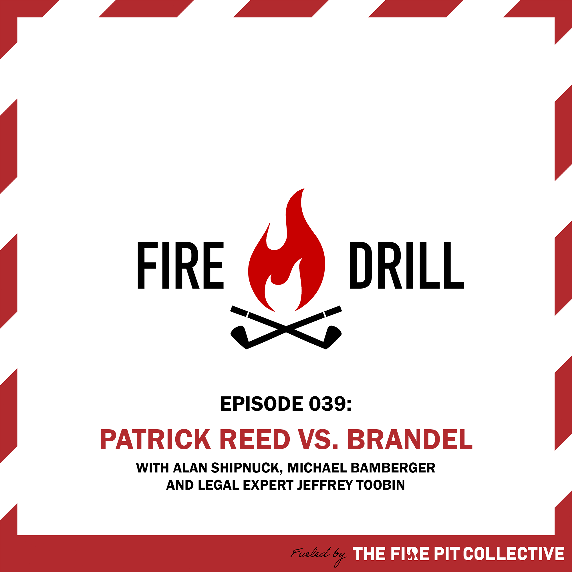 Fire Drill 039: Patrick Reed vs. Brandel Chamblee