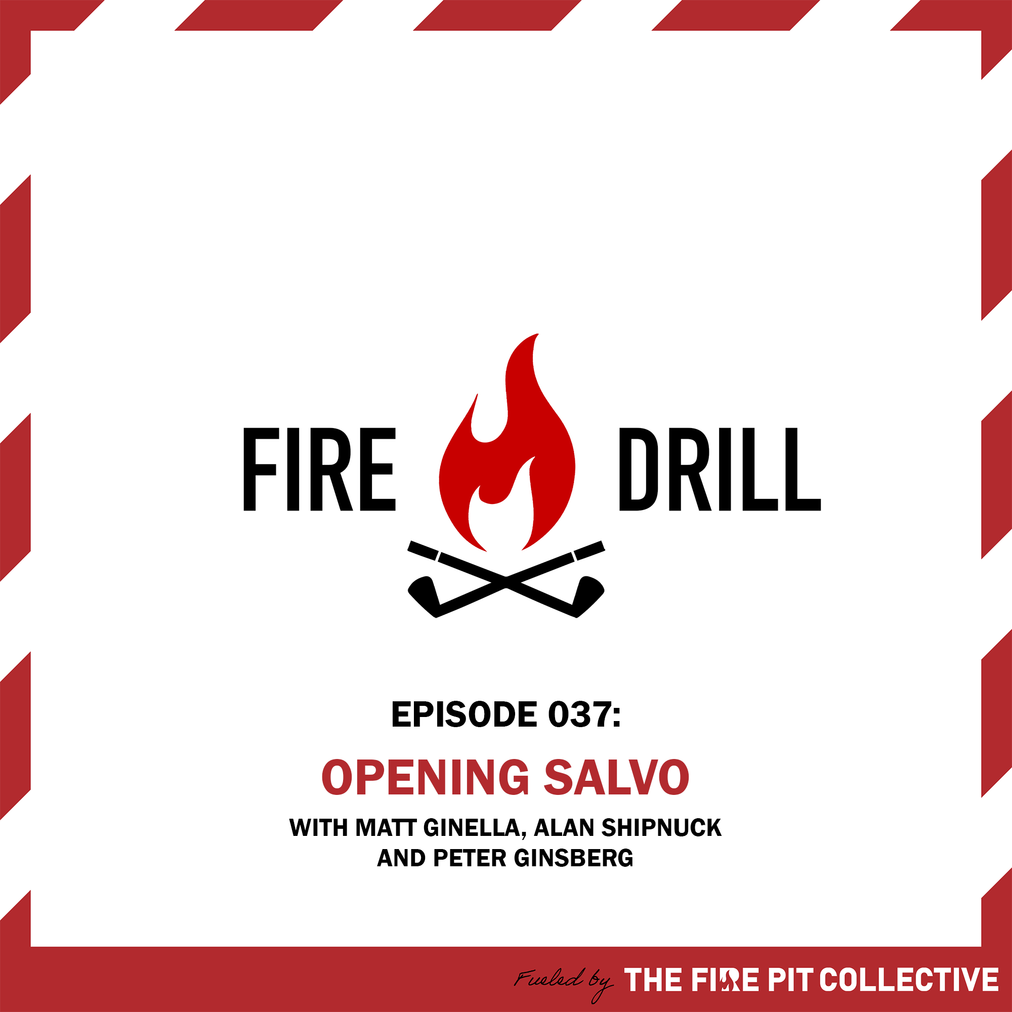 Fire Drill 037: Opening Salvo