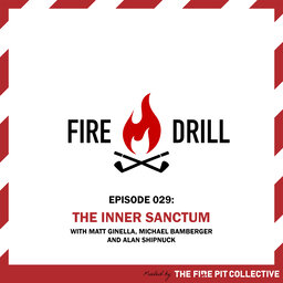 Fire Drill 029: The Inner Sanctum