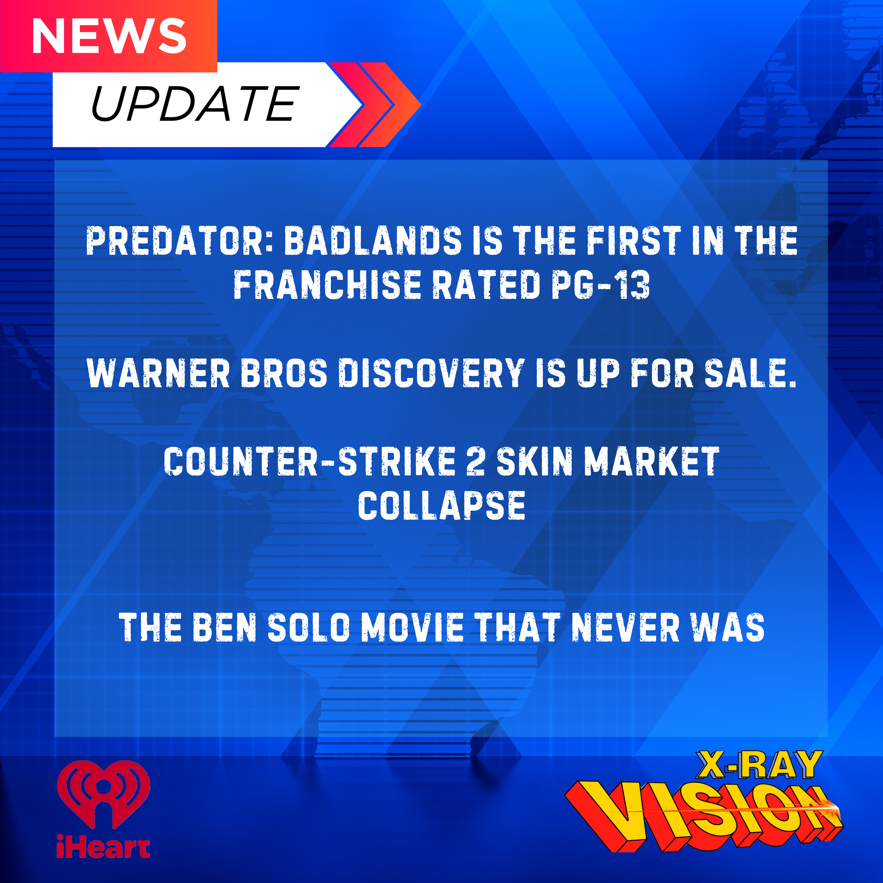 NEWS: Predator: Badlands rated PG-13, WBD officially for sale, Counter Strike 2 skins market collapse, and the dead Ben Solo movie
