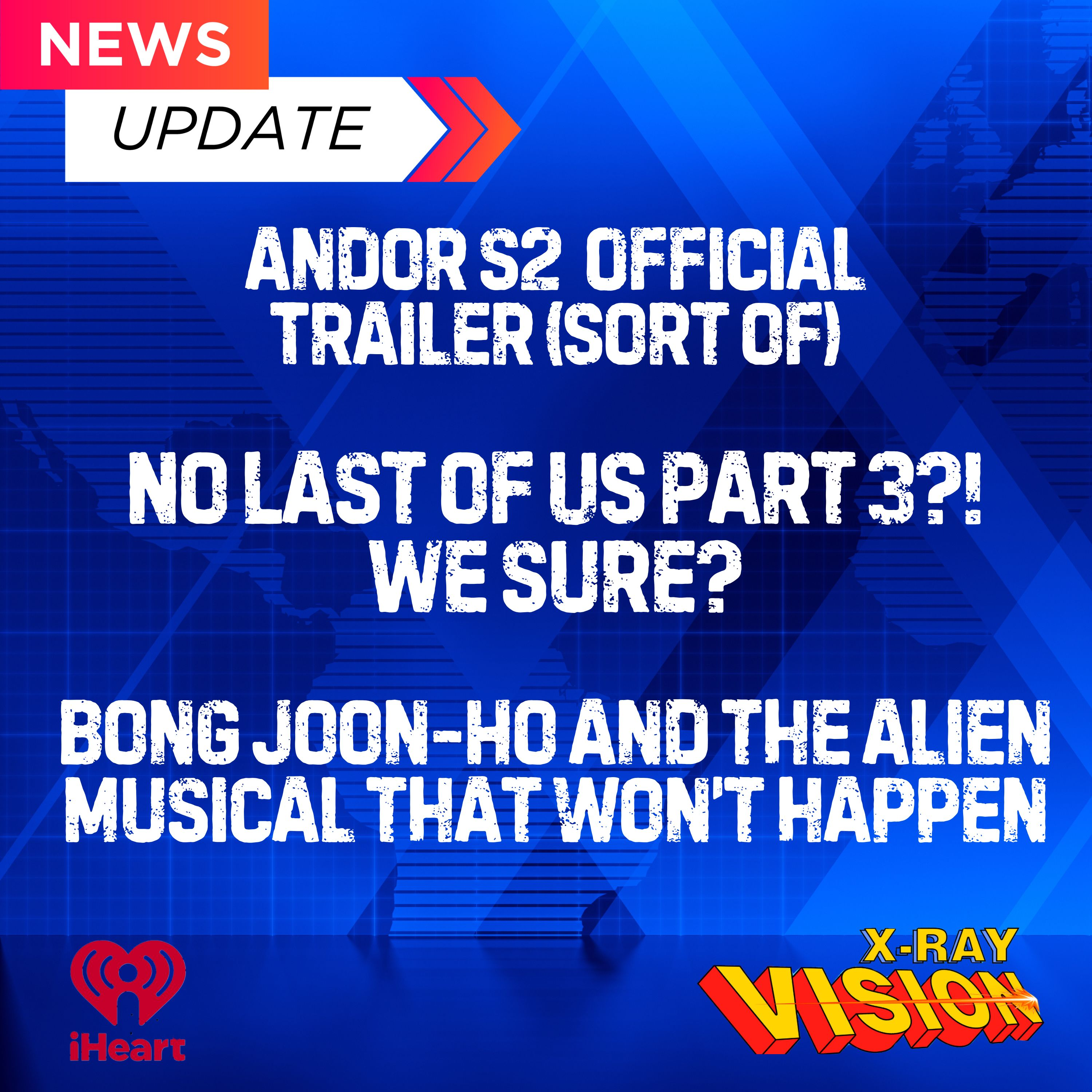 NEWS: Andor Official Trailer (kinda), No Last of Us 3, Bong Joon-Ho Musical Jester