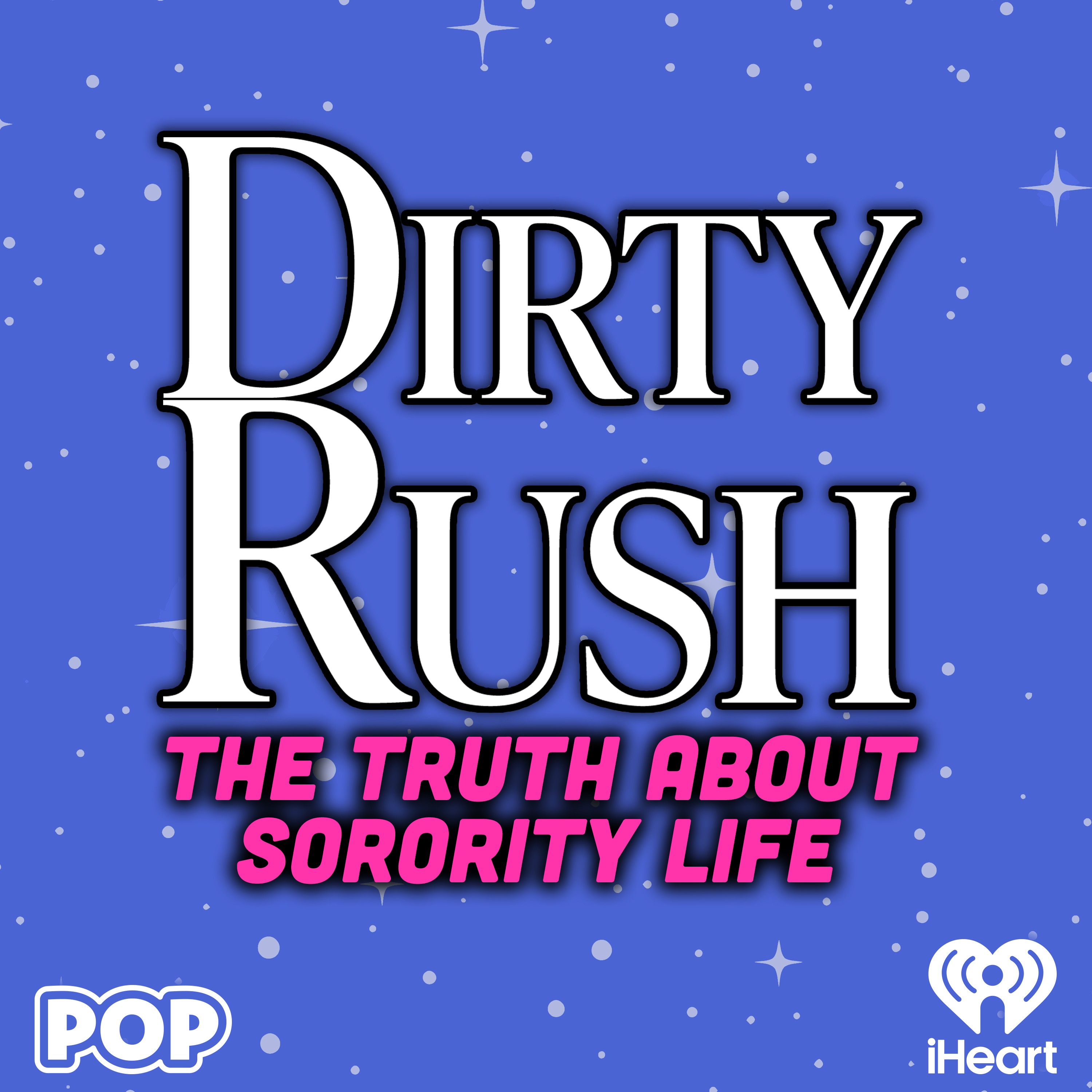 Dirty Rush: This S**t is Crazy- Sorority Rush is truly unhinged… but also kind awesome