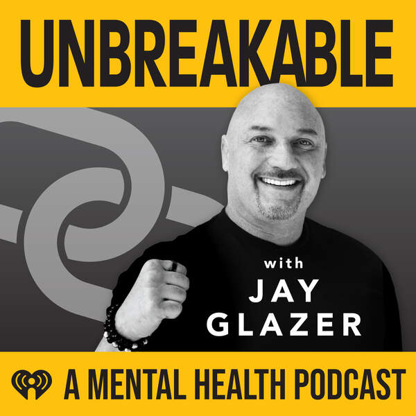 Introducing: Unbreakable with Jay Glazer episode artwork