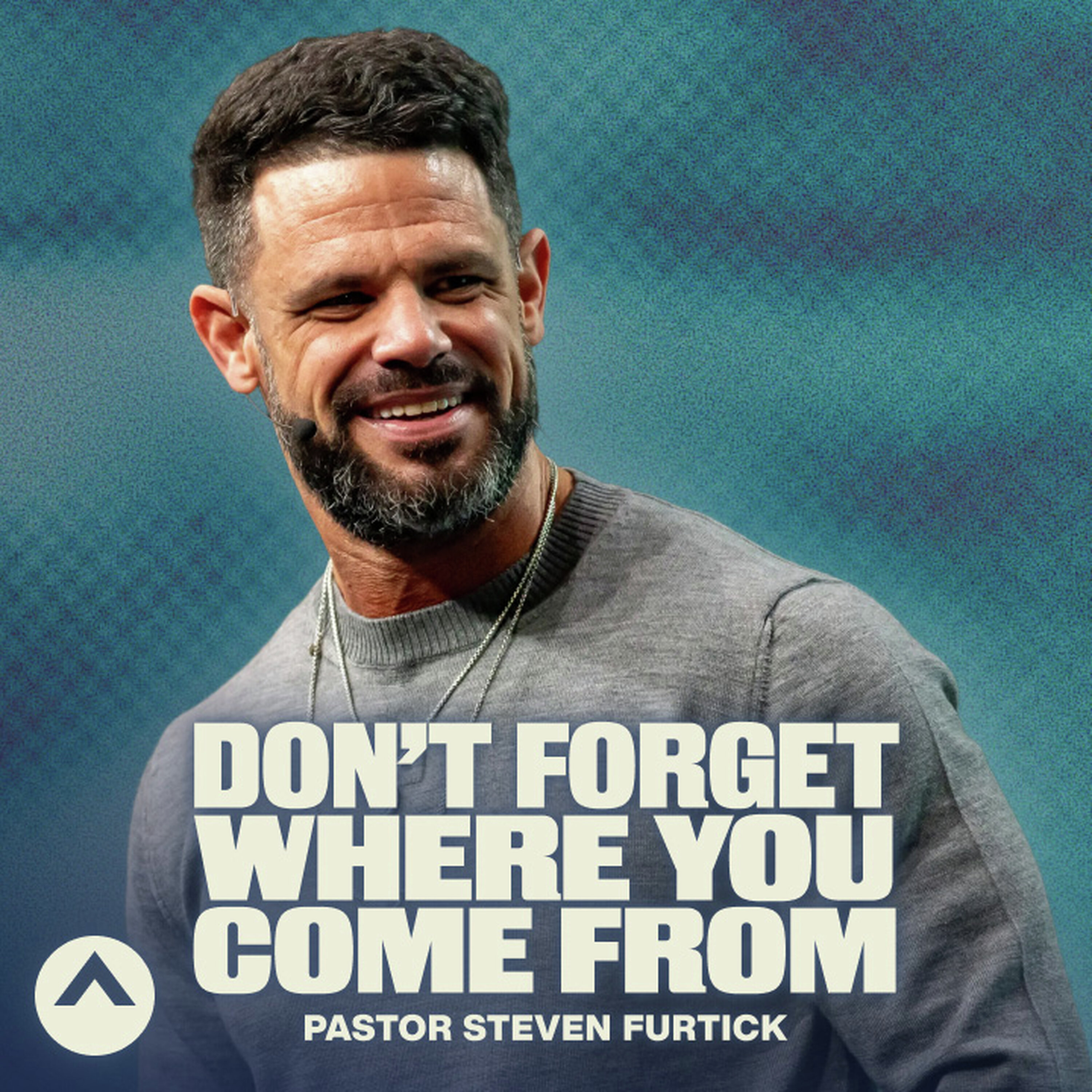 Don’t Forget Where You Come From