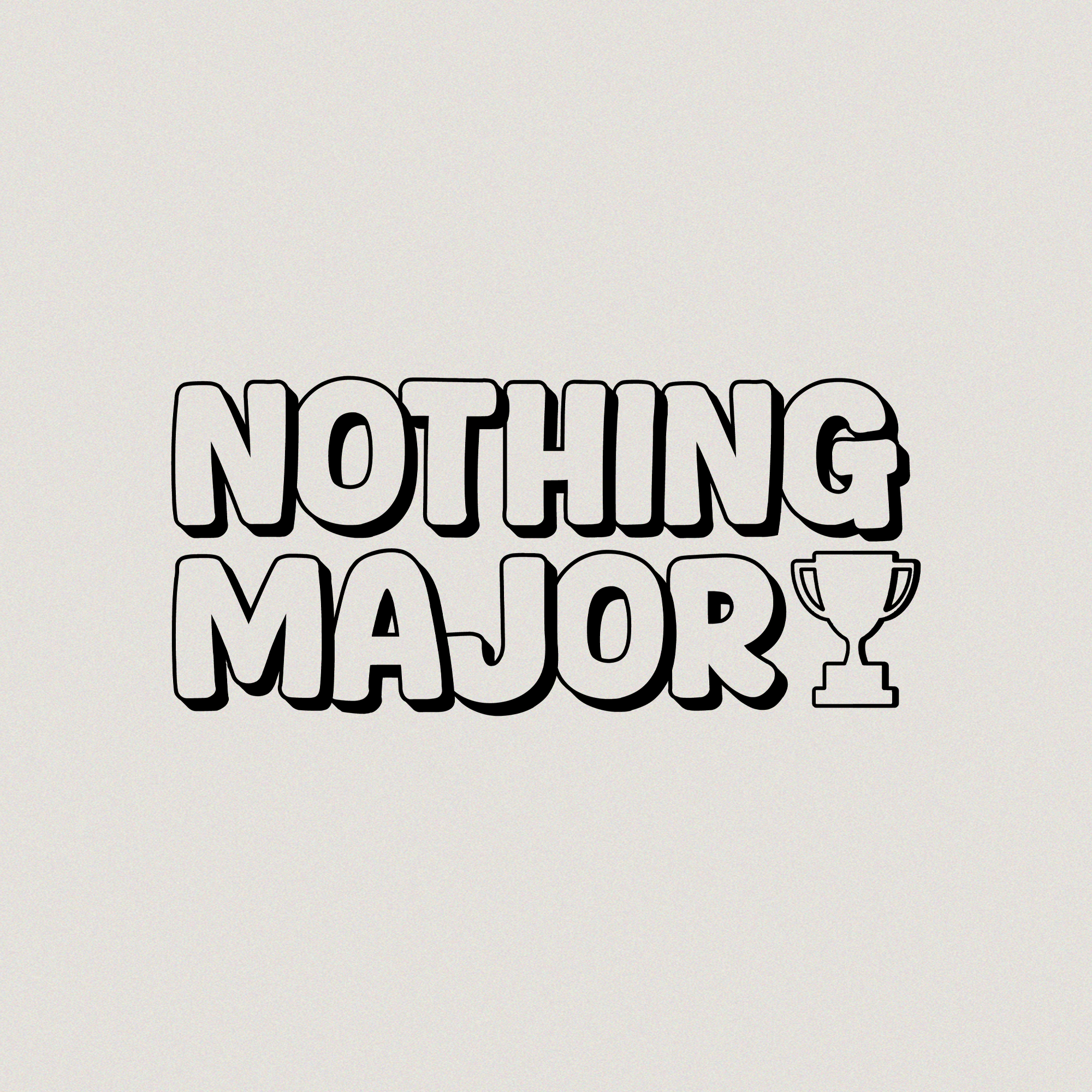 Nothing Major