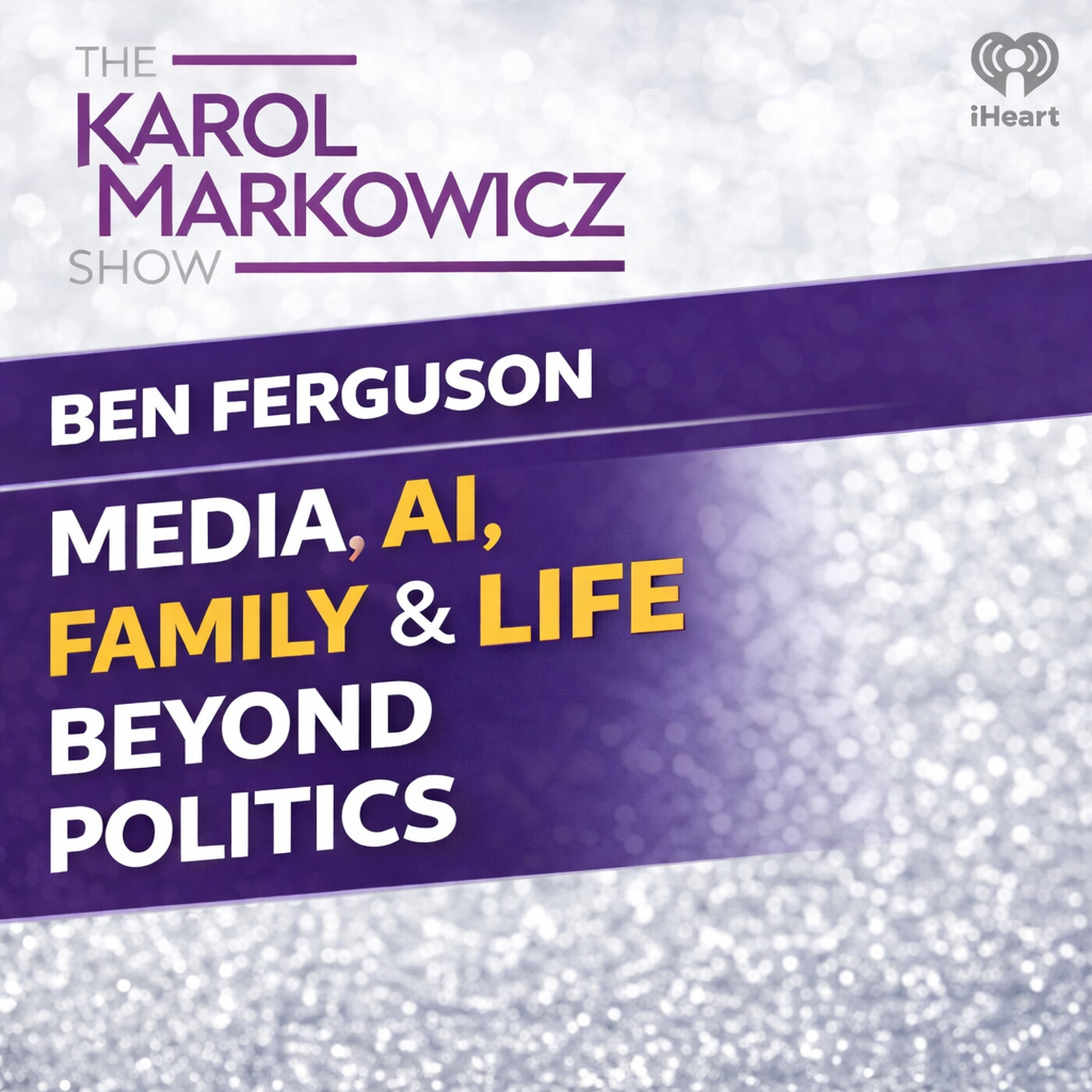 The Karol Markowicz Show: Ben Ferguson on Media, AI, Family & Life Beyond Politics The Karol Markowicz Show: Ben Ferguson on Media, AI, Family & Life Beyond Politics