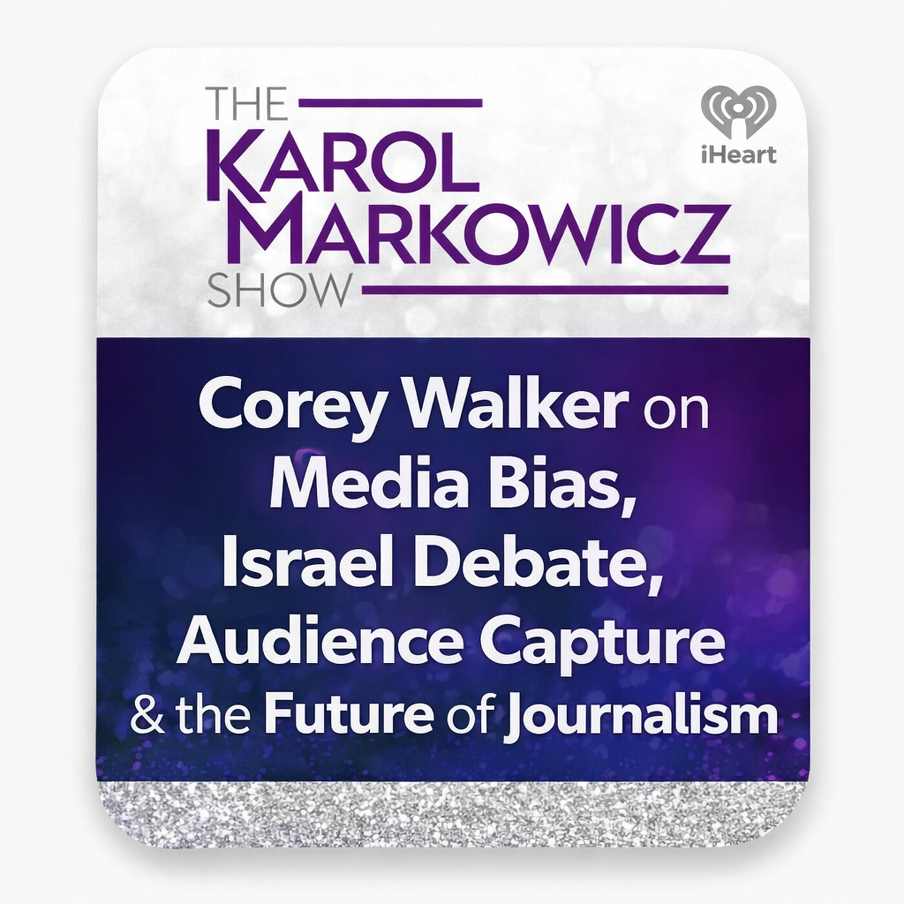 The Karol Markowicz Show: Corey Walker on Media Bias, Israel Debate, Audience Capture & the Future of Journalism The Karol Markowicz Show: Corey Walker on Media Bias, Israel Debate, Audience Capture & the Future of Journalism