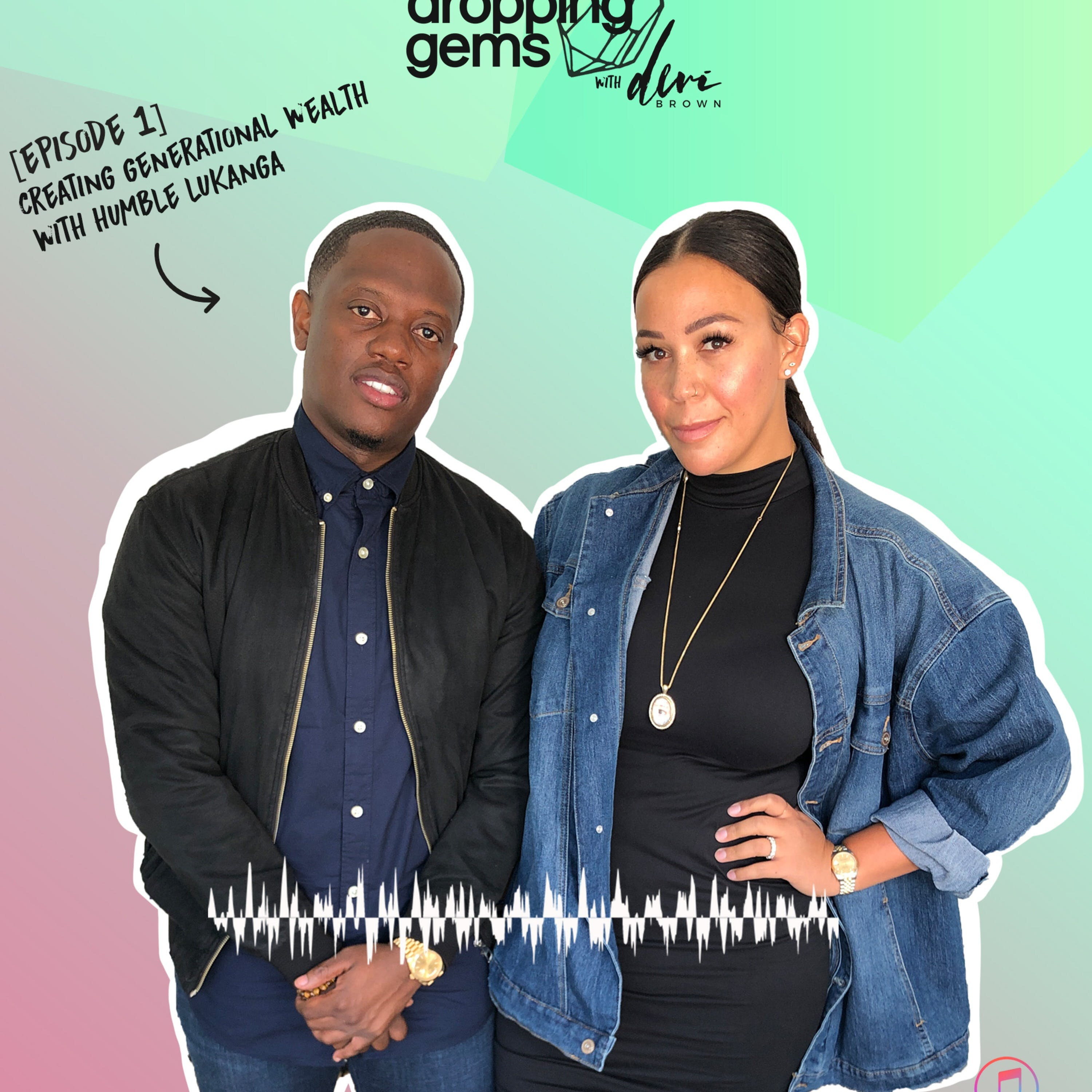 Generational Wealth with Humble Lukanga