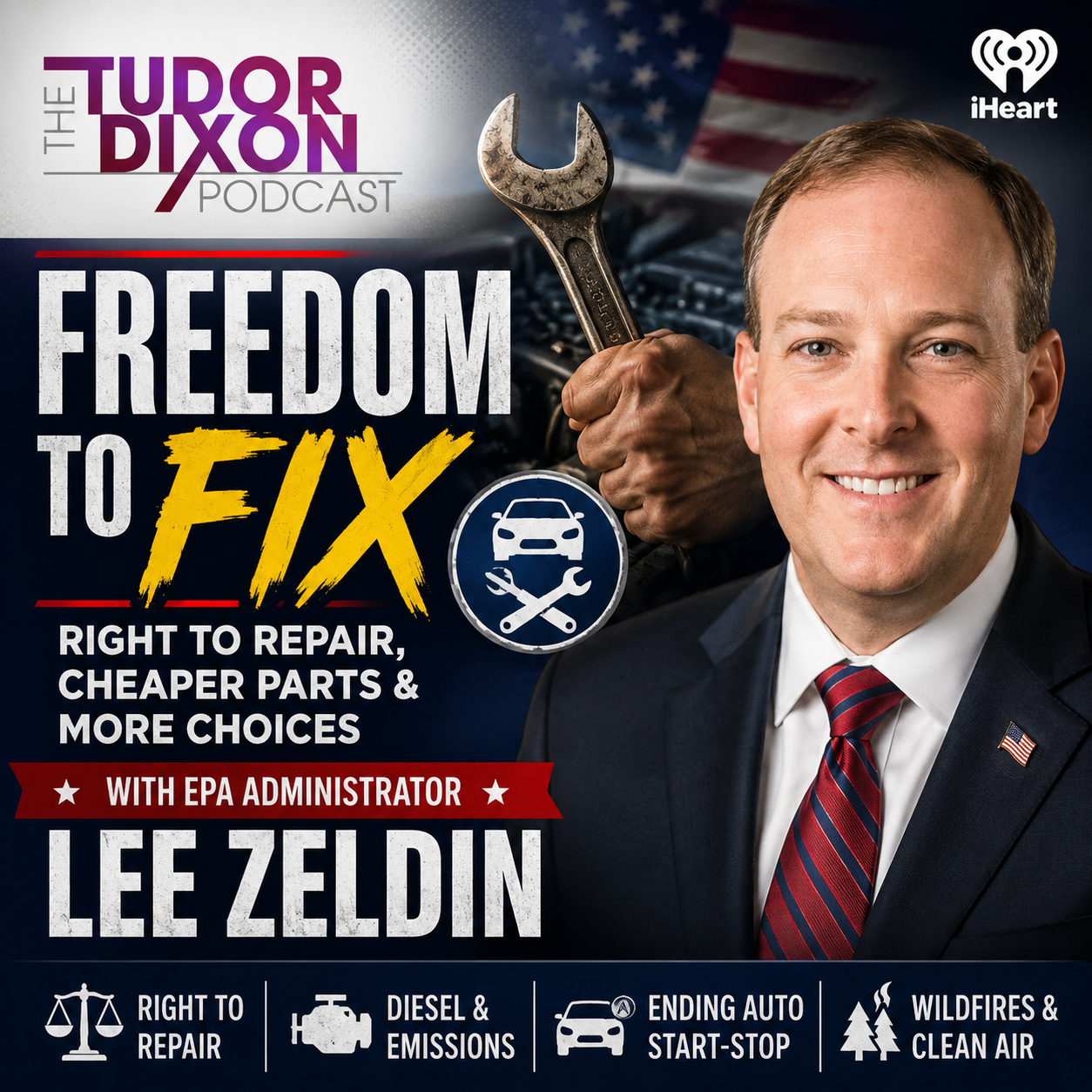 The Tudor Dixon Podcast: Lee Zeldin on Trump's Freedom to Fix & Right to Repair