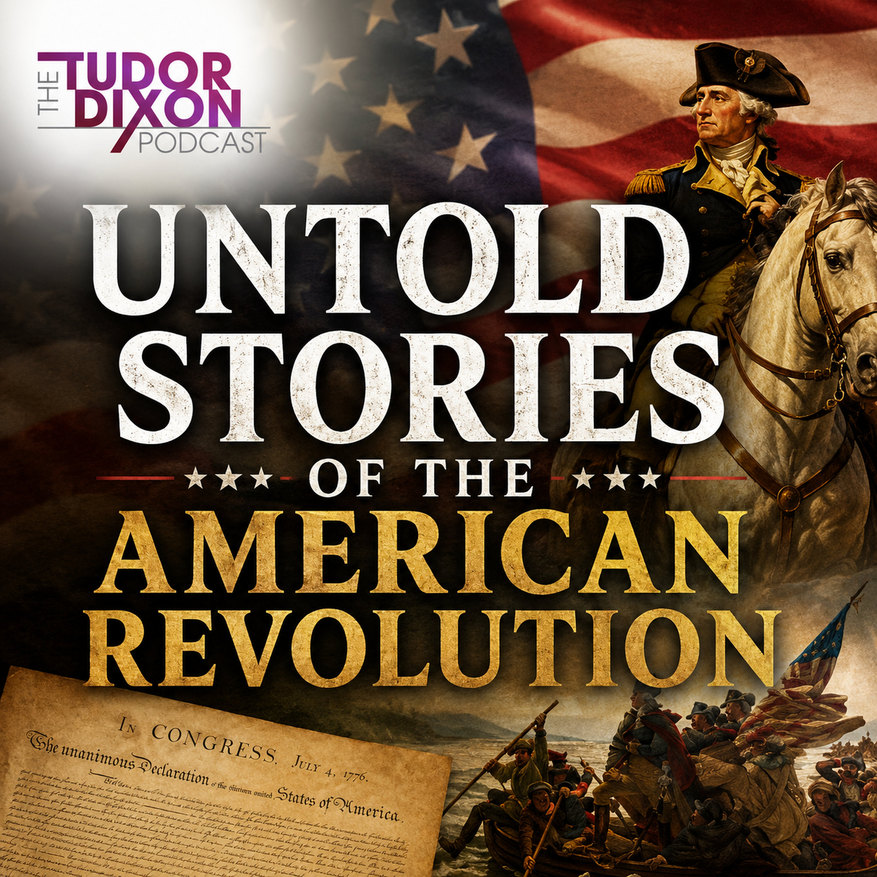 The Tudor Dixon Podcast: Untold Stories of the American Revolution — The Clay Travis and Buck Sexton Show cover