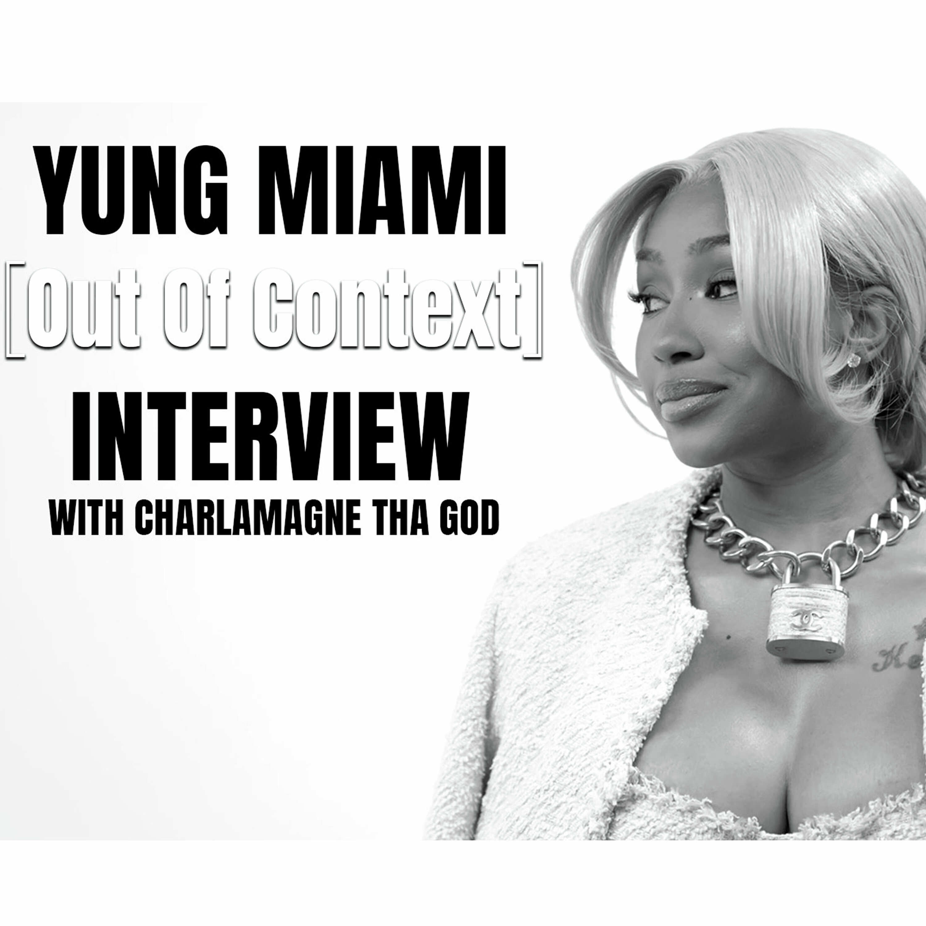 Out Of Context: Yung Miami