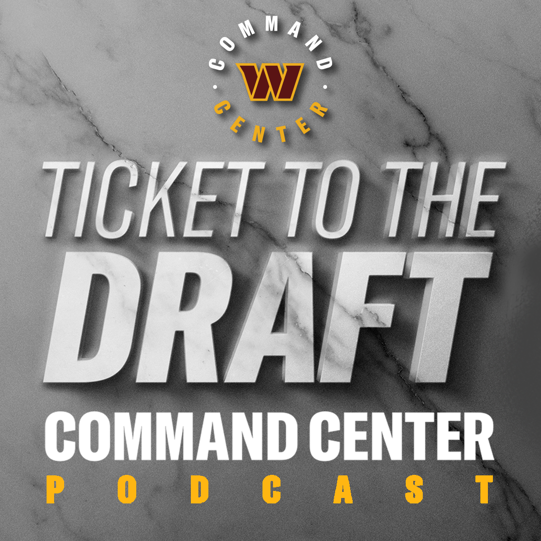 Whole Squad Ready | Ticket to the Draft Podcast | Washington Commanders | NFL