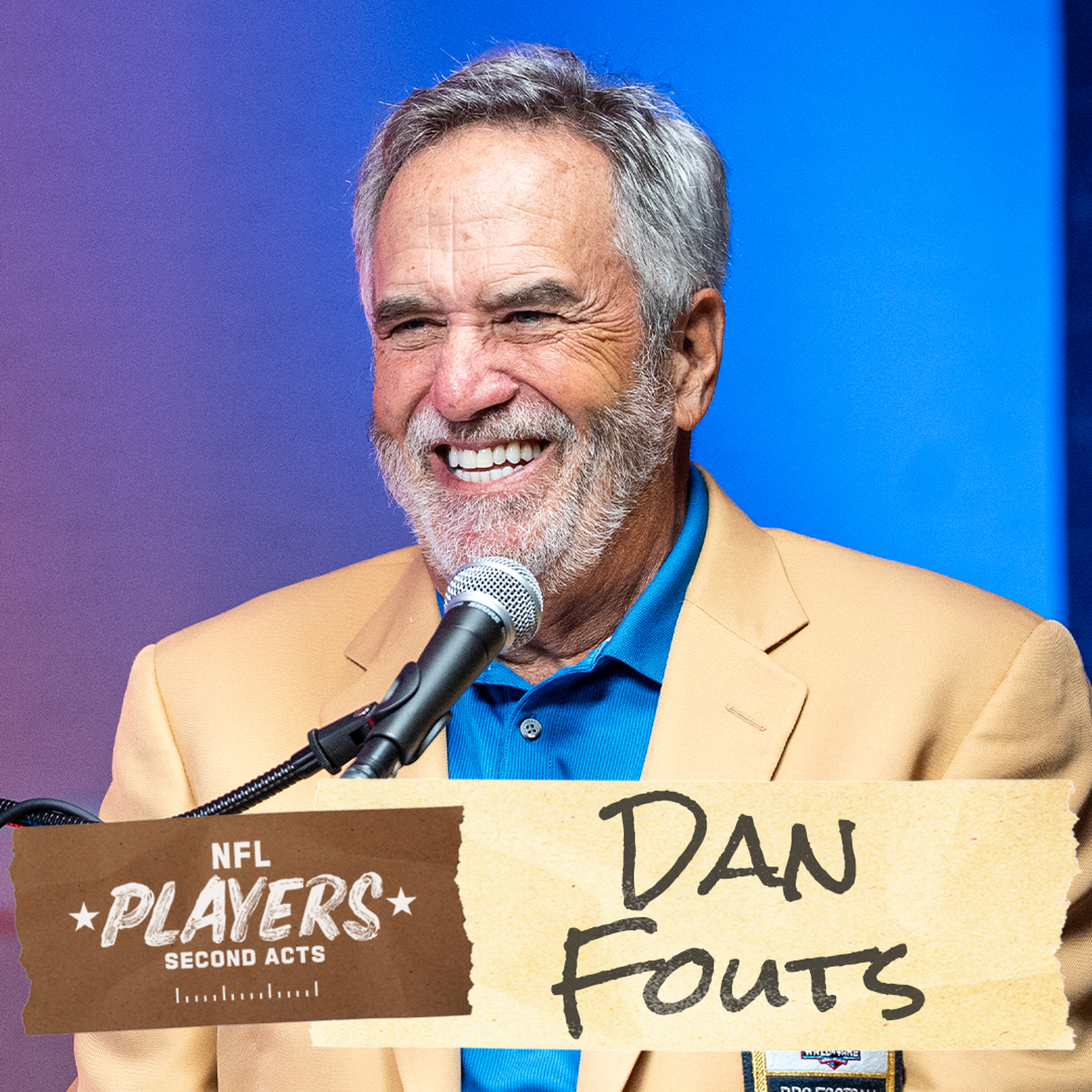 Chargers Hall of Fame QB Dan Fouts |NFL Players: Second Acts Podcast