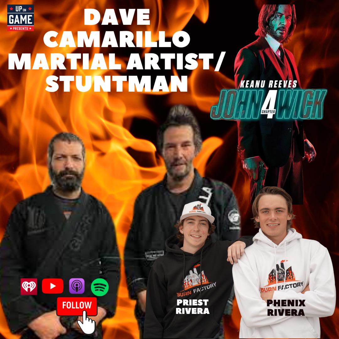 Up On Game Presents BURN FACTORY Featuring Martial Artist Stuntman Dave Camarillo Talking Zuckerberg Training And John Wick 4 episode artwork