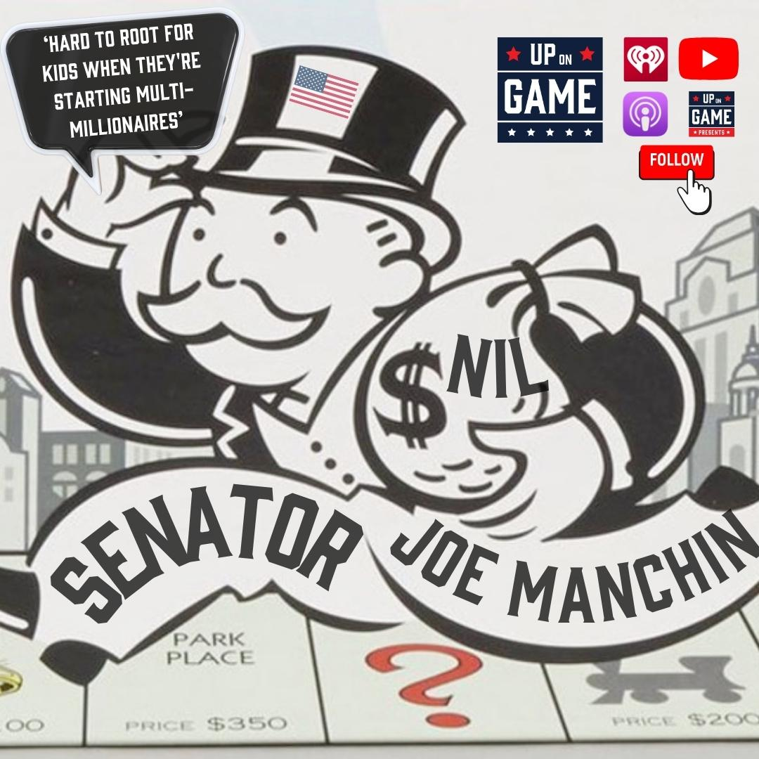 Up On Game Presents Up On Game Weekly LaVar & TJ React to Senator Joe Manchin NIL Comments