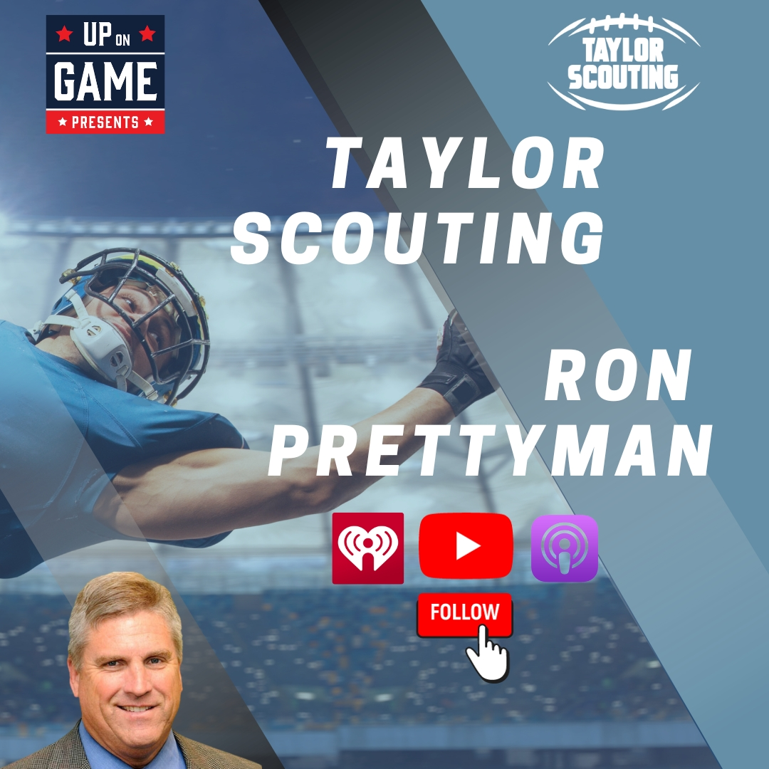 UP ON GAME PRESENTS Taylor Scouting Featuring Ron Prettyman NCAA Former Executive Director episode artwork