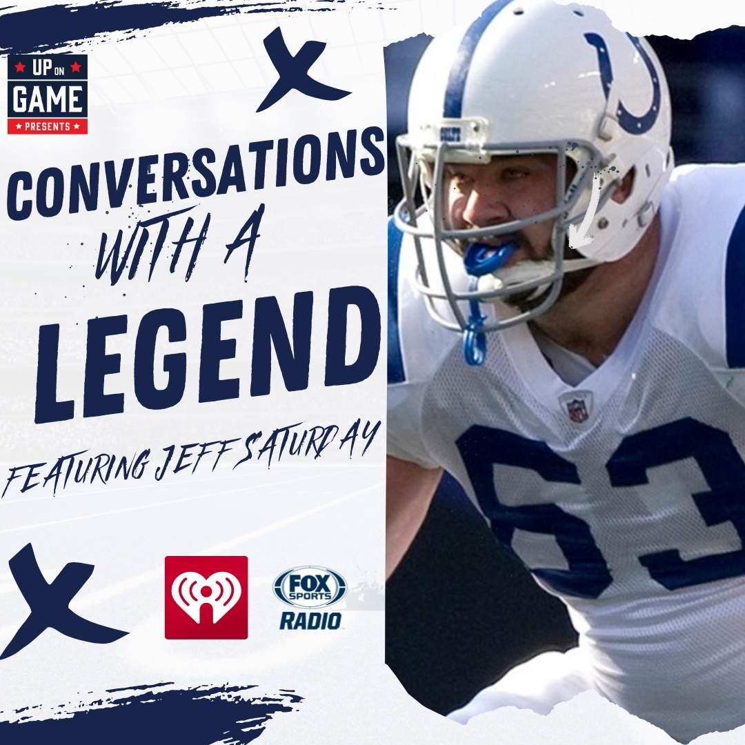 Up On Game Presents Conversations With A Legend Jeff Saturday All Hypocrites Would've Taken The Colts Job