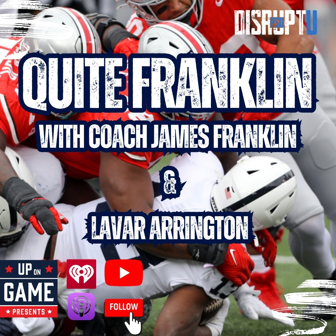 DisruptU PSU Presents Quite Franklin With LaVar Arrington And Coach James Franklin 