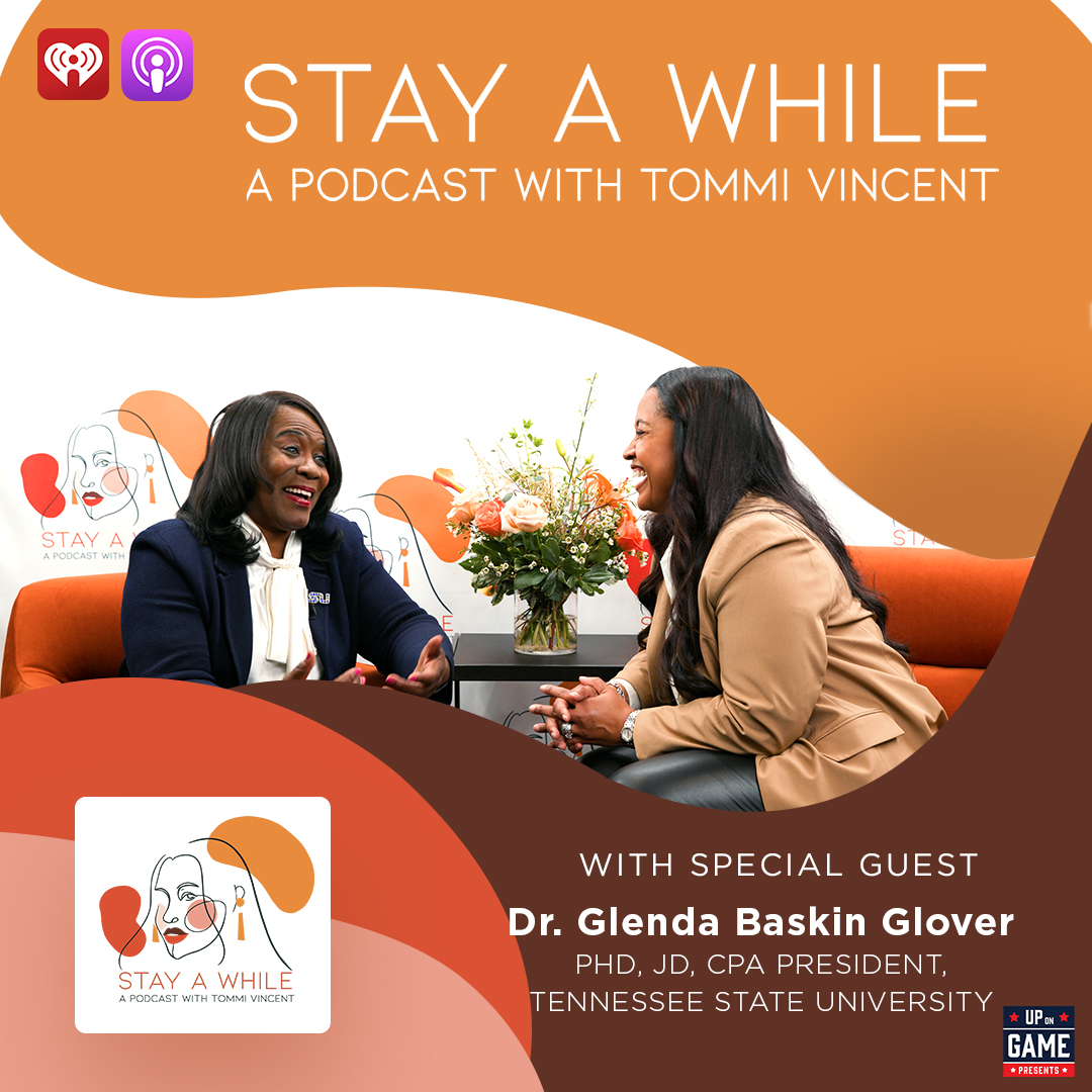 Up On Game Presents Stay A While With Tommi Vincent Featuring  Dr. Glenda Baskin Glover