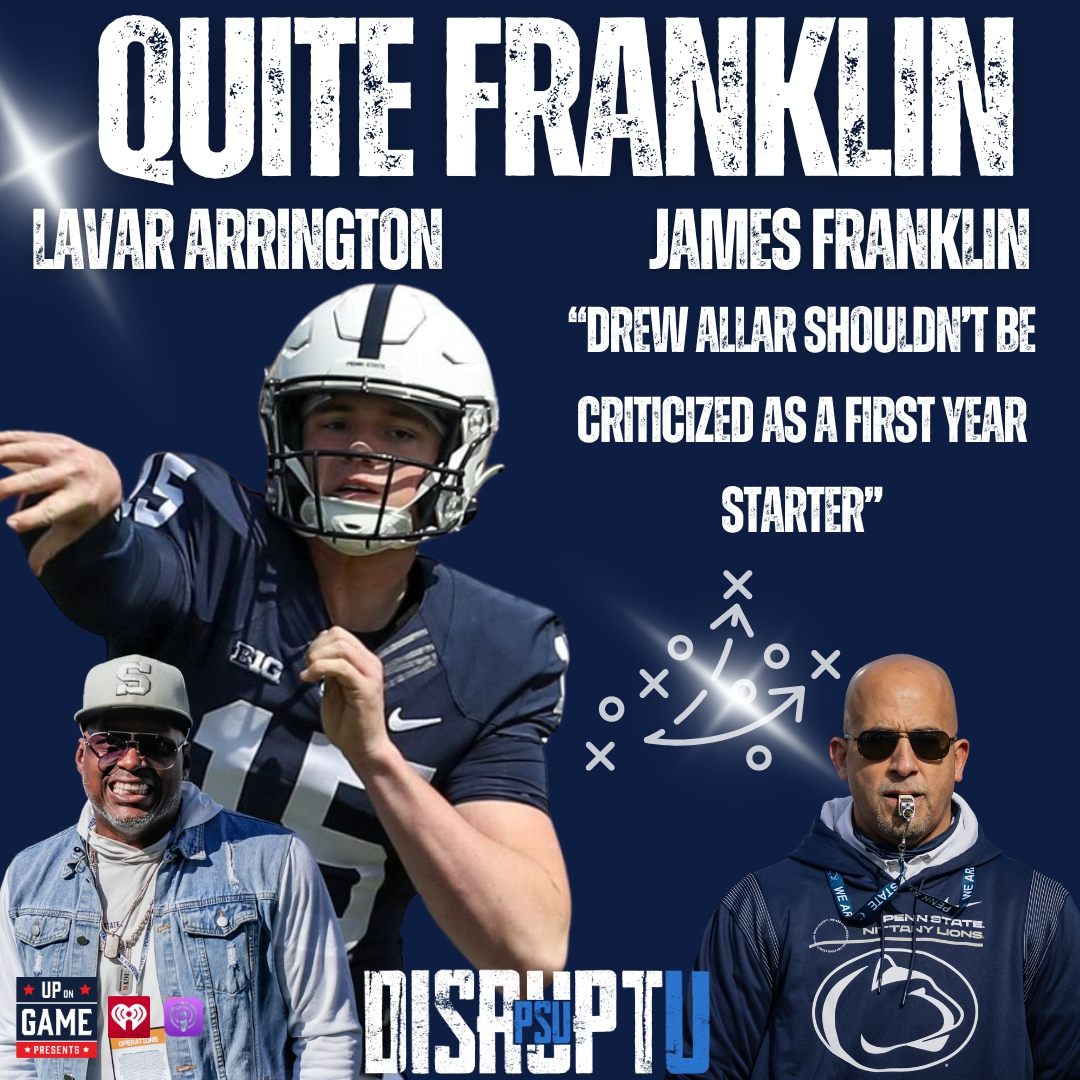 Up On Game Presents: Quite Franklin With LaVar Arrington And Coach James Franklin 
