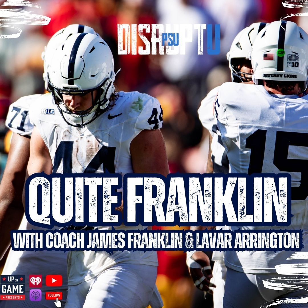 DisruptU PSU Presents Quite Franklin With LaVar Arrington And Coach James Franklin 
