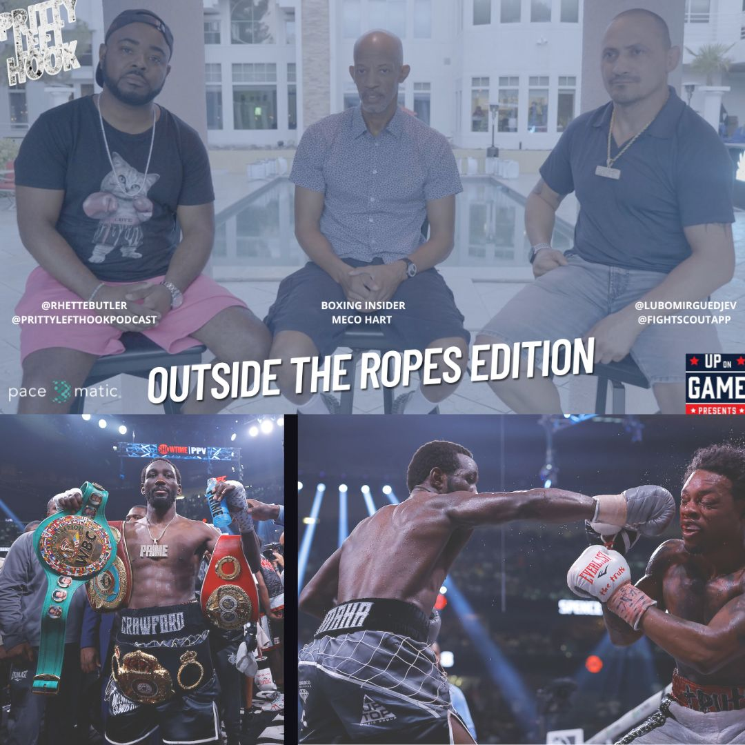 Up On Game Presents Pritty Left Hook Outside The Ropes Edition