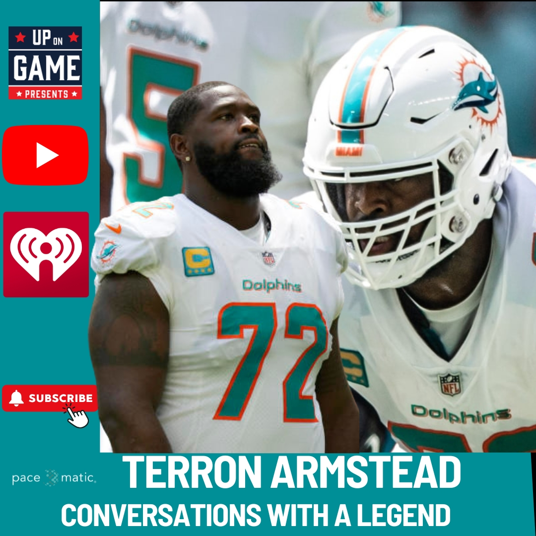Up On Game Presents Conversations With A Legend With LaVar Arrington Featuring Dolphins LT Terron Armstead 