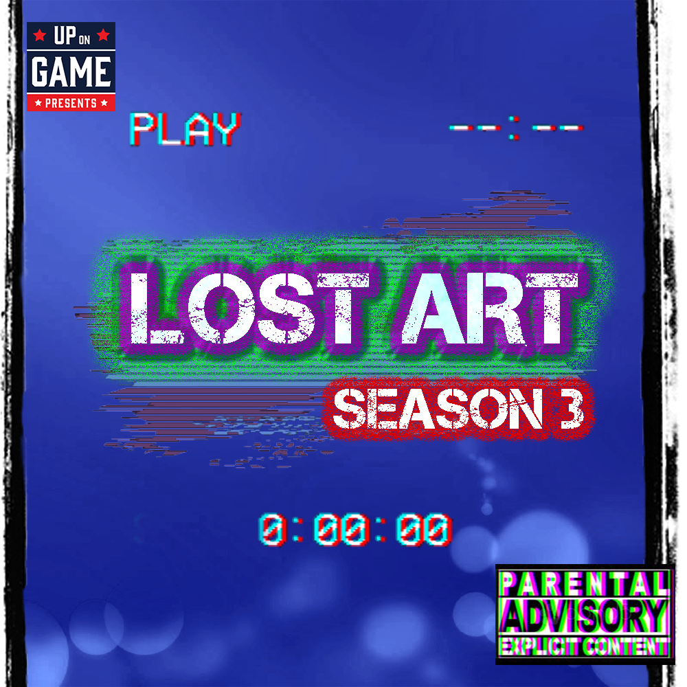Up On Game Presents Lost Art Featuring Trackstar Kelly "Time For A Reality Check" episode artwork