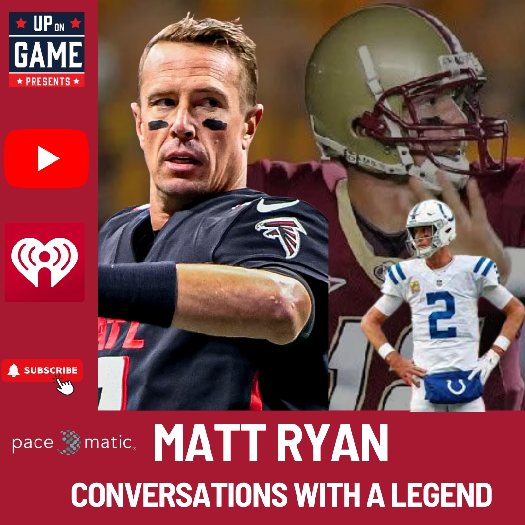 Up On Game Presents Conversations With A Legend Featuring Matt Ryan 