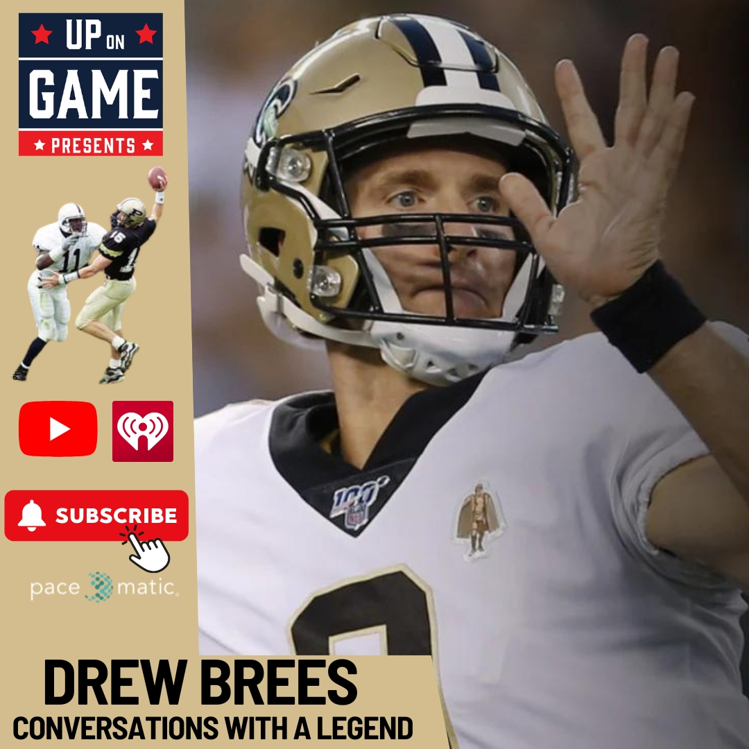 Up On Game Presents Conversations With A Legend Featuring Drew Brees 