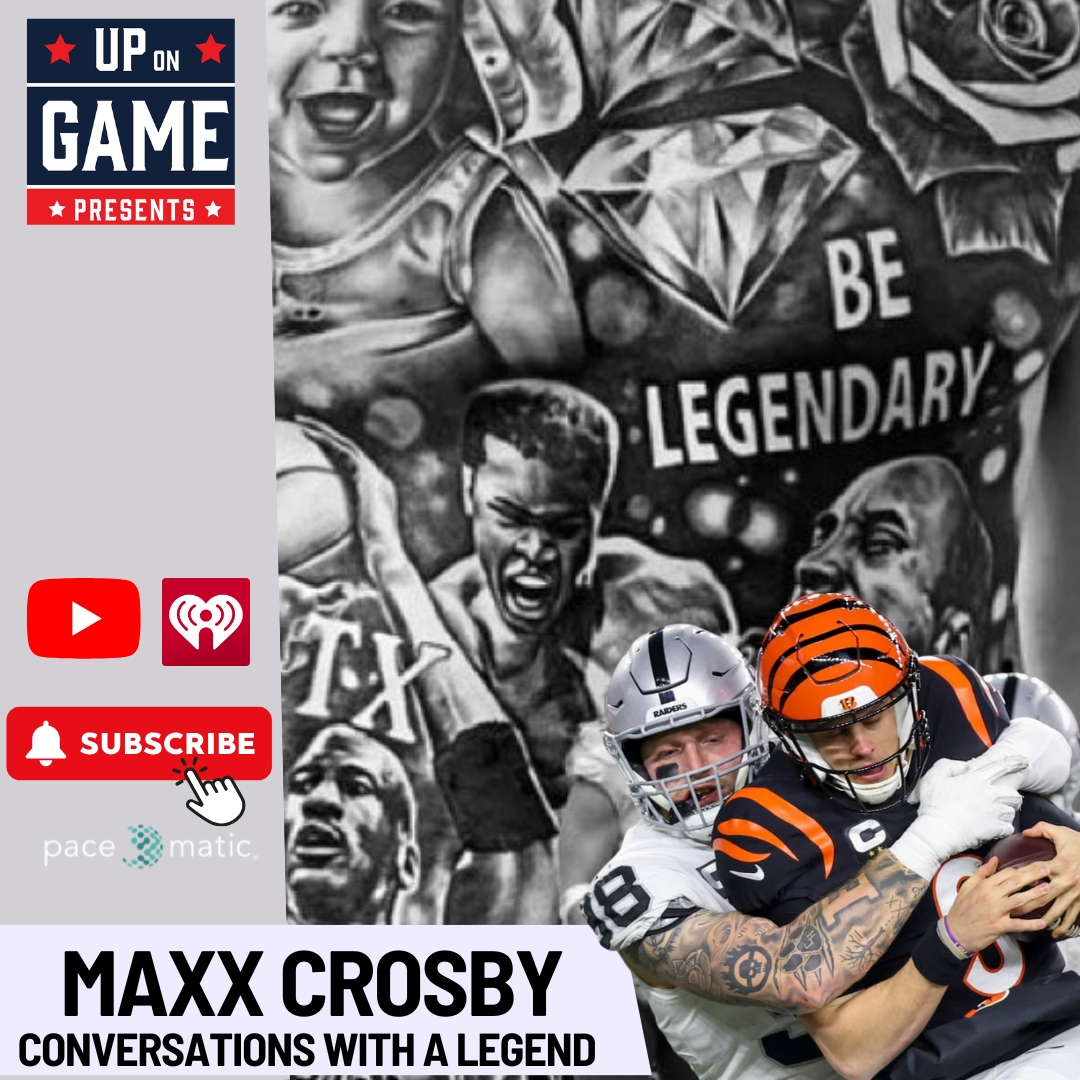 Up On Game Presents Conversations With A Legend Featuring Raiders Maxx Crosby 