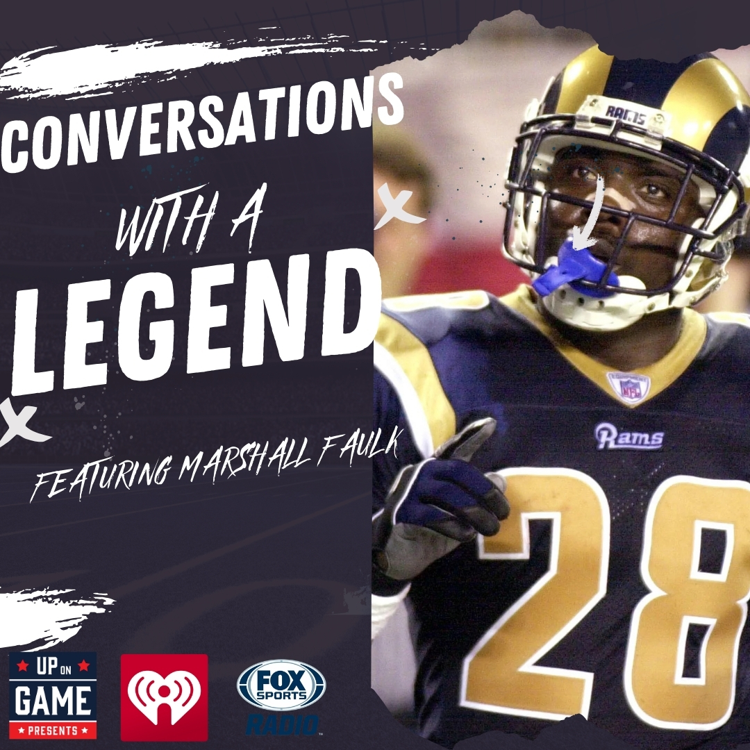 Up On Game Presents Conversations With A Legend Super Bowl Champion Marshall Faulk "Understanding The Game Is Crucial For Success In Football"