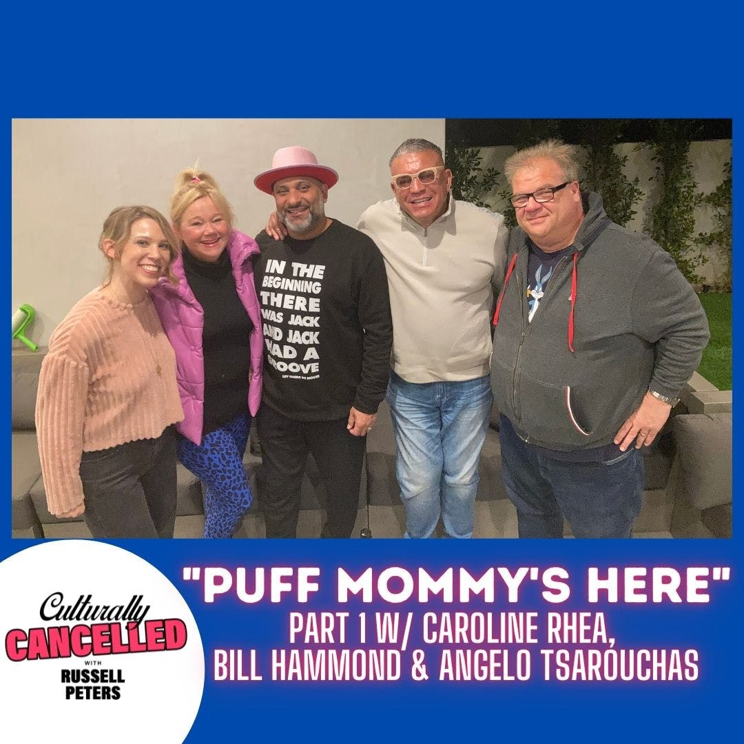 "Puff Mommy's Here" (Part 1 w/ Caroline Rhea, Bill Hammond & Angelo Tsarouchas)