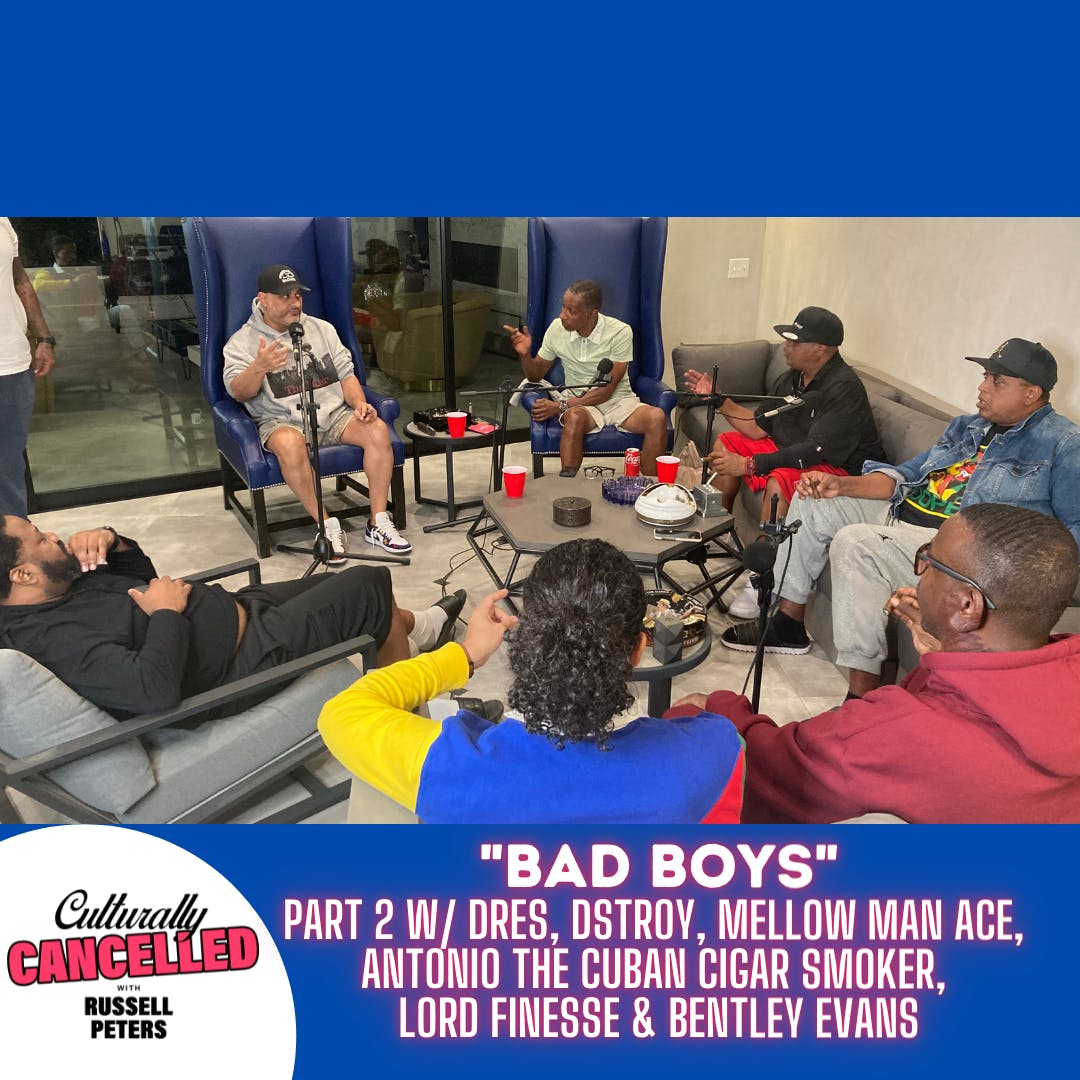 "Bad Boys" (Part 2 w/ Dres. Dstroy, Antonio the Cuban Cigar Smoker, Bentley Evans, Mellow Man Ace, and Lord Finesse)