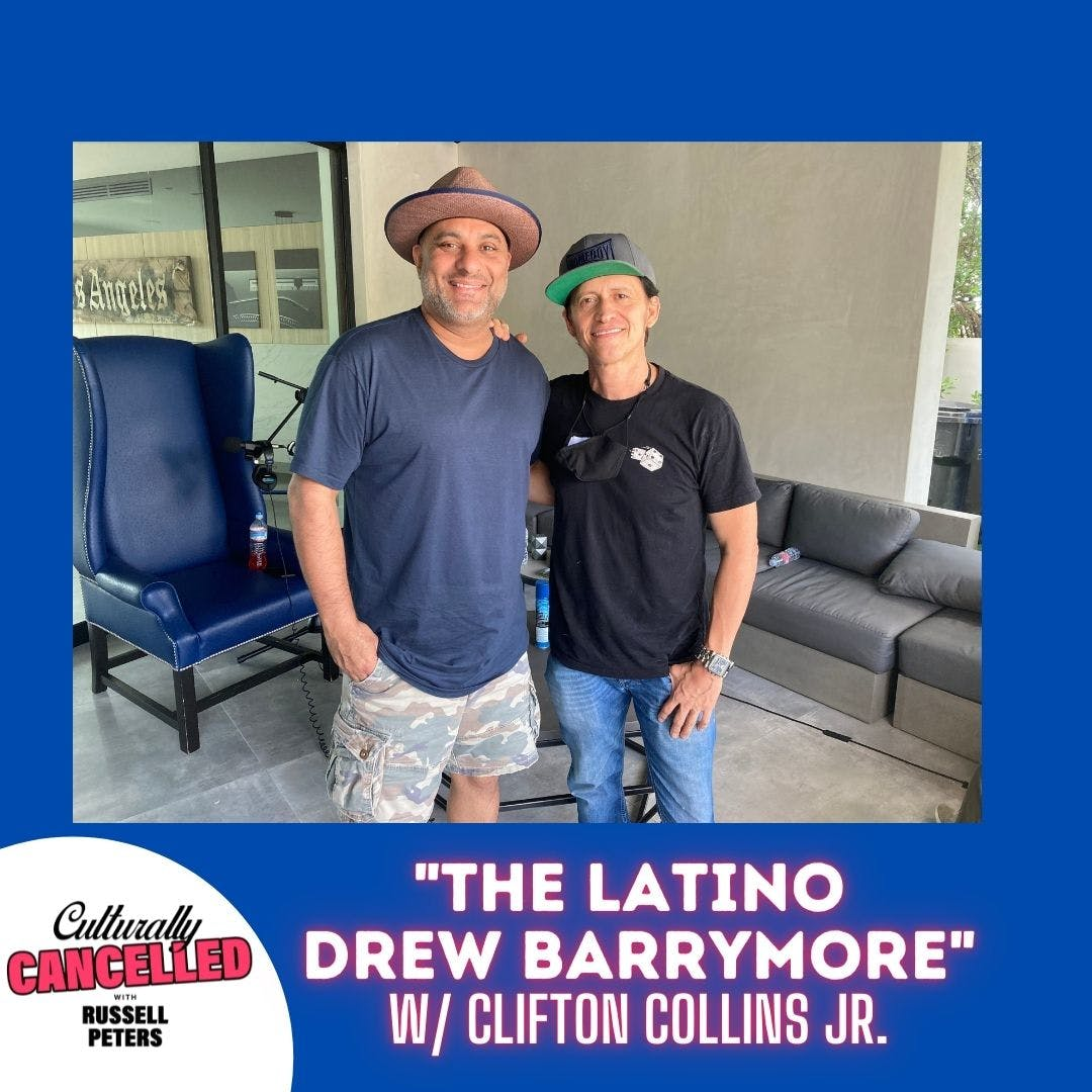 "The Latino Drew Barrymore" (Part One w/ Clifton Collins Jr.)