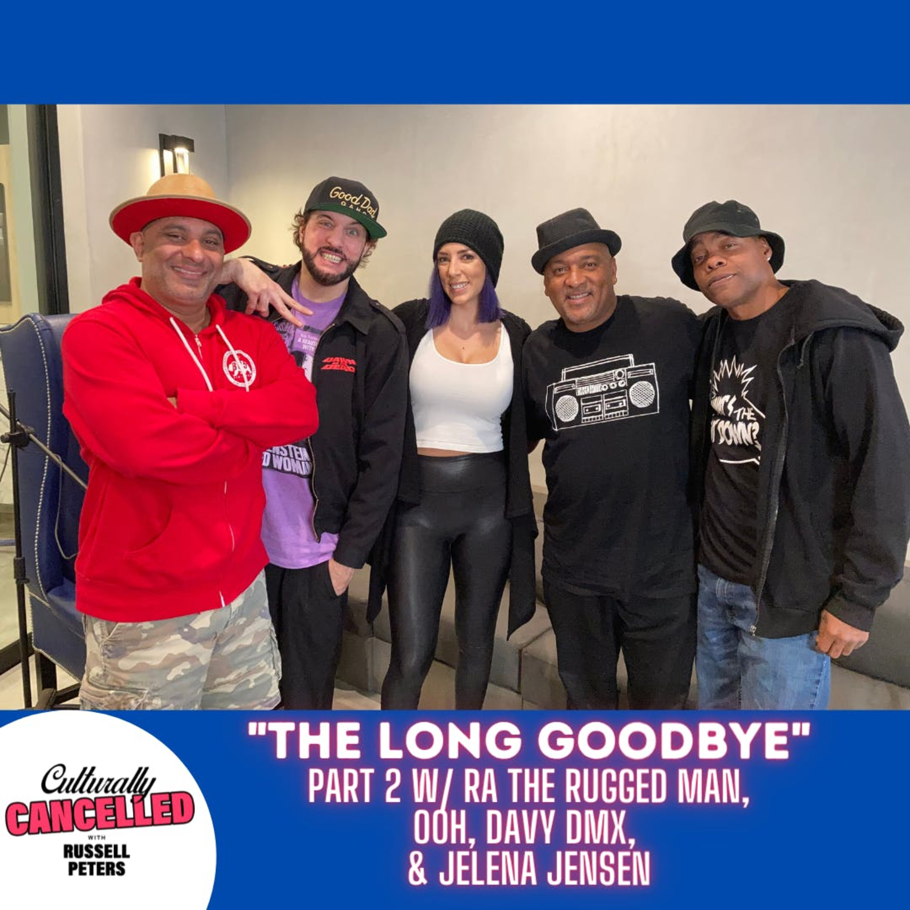 "The Long Goodbye" (Part 2 w/ RA the Rugged Man, Ooh, Davey DMX, & Jelena Jensen)