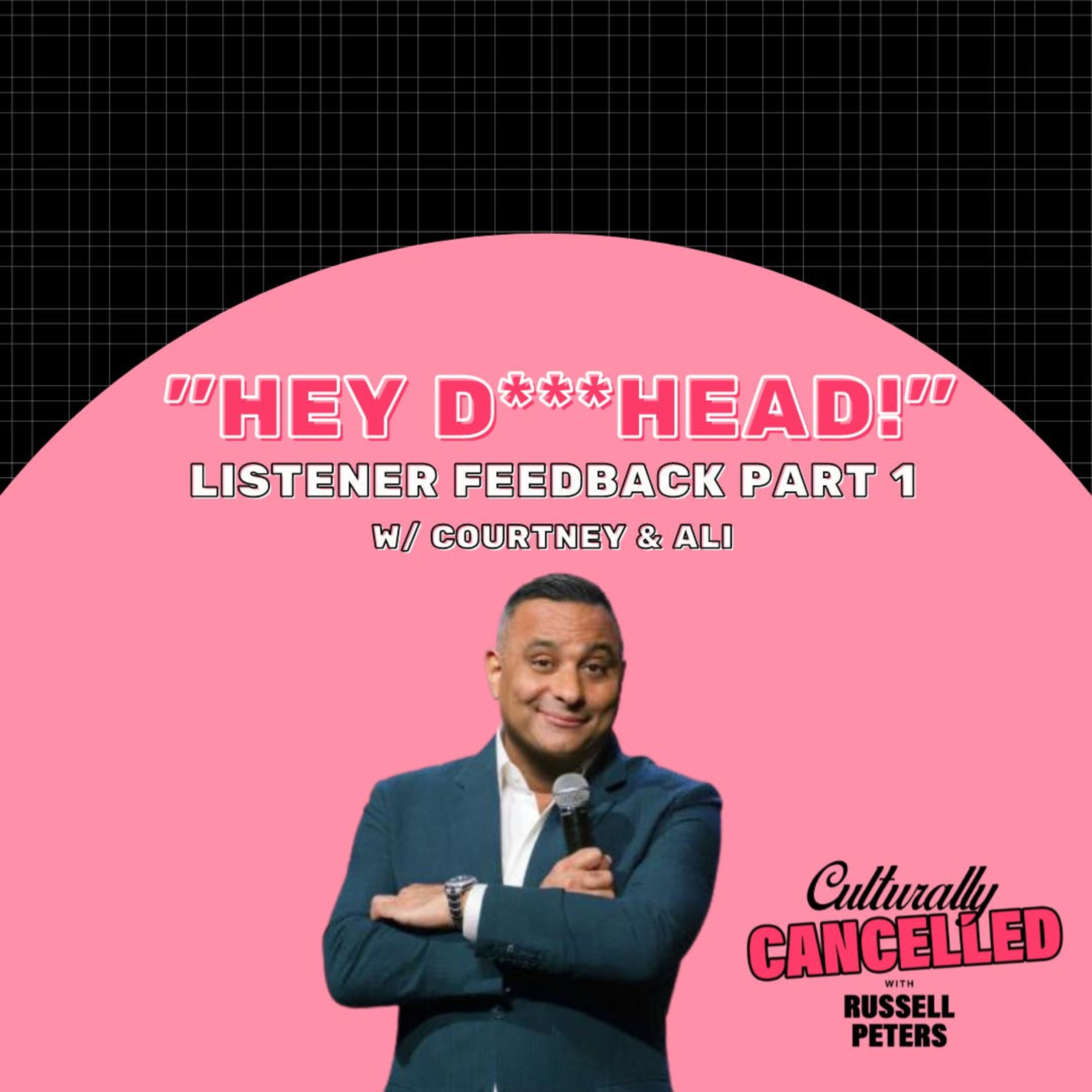 "Hey D**ckhead!"- Listener Feedback Part 1 (w/ Courtney & Ali)