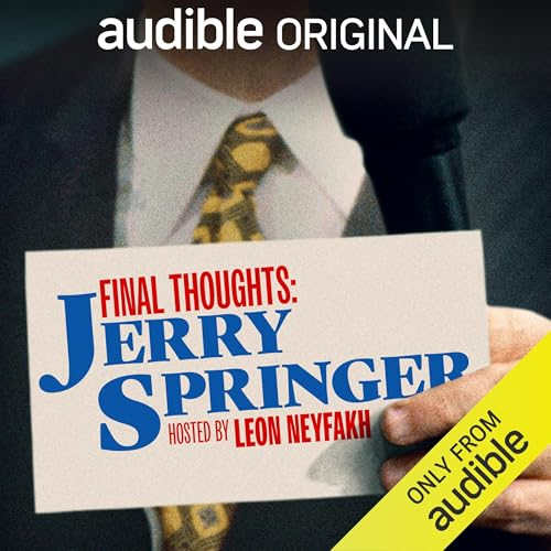 Introducing... Final Thoughts: Jerry Springer