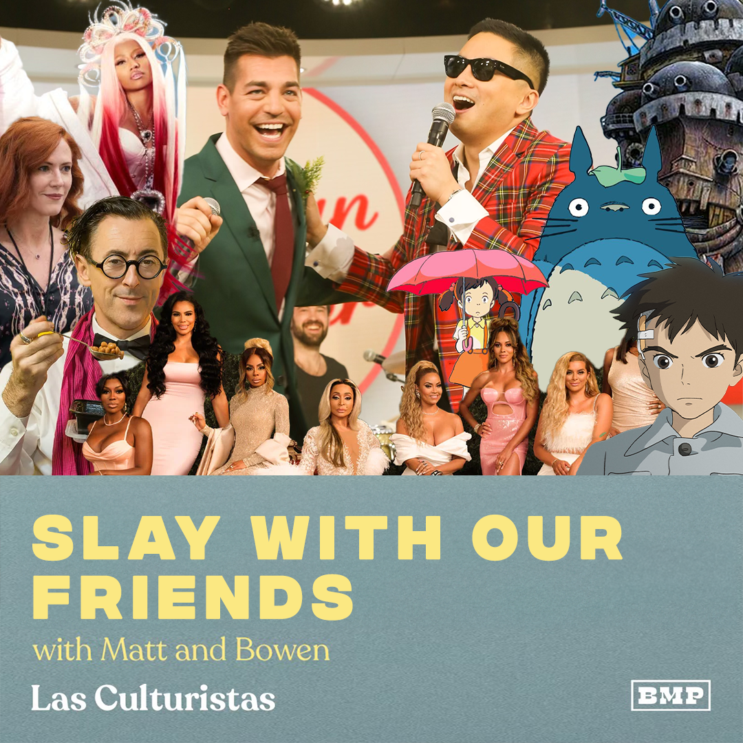 "Slay With Our Friends" (w/ Matt & Bowen)