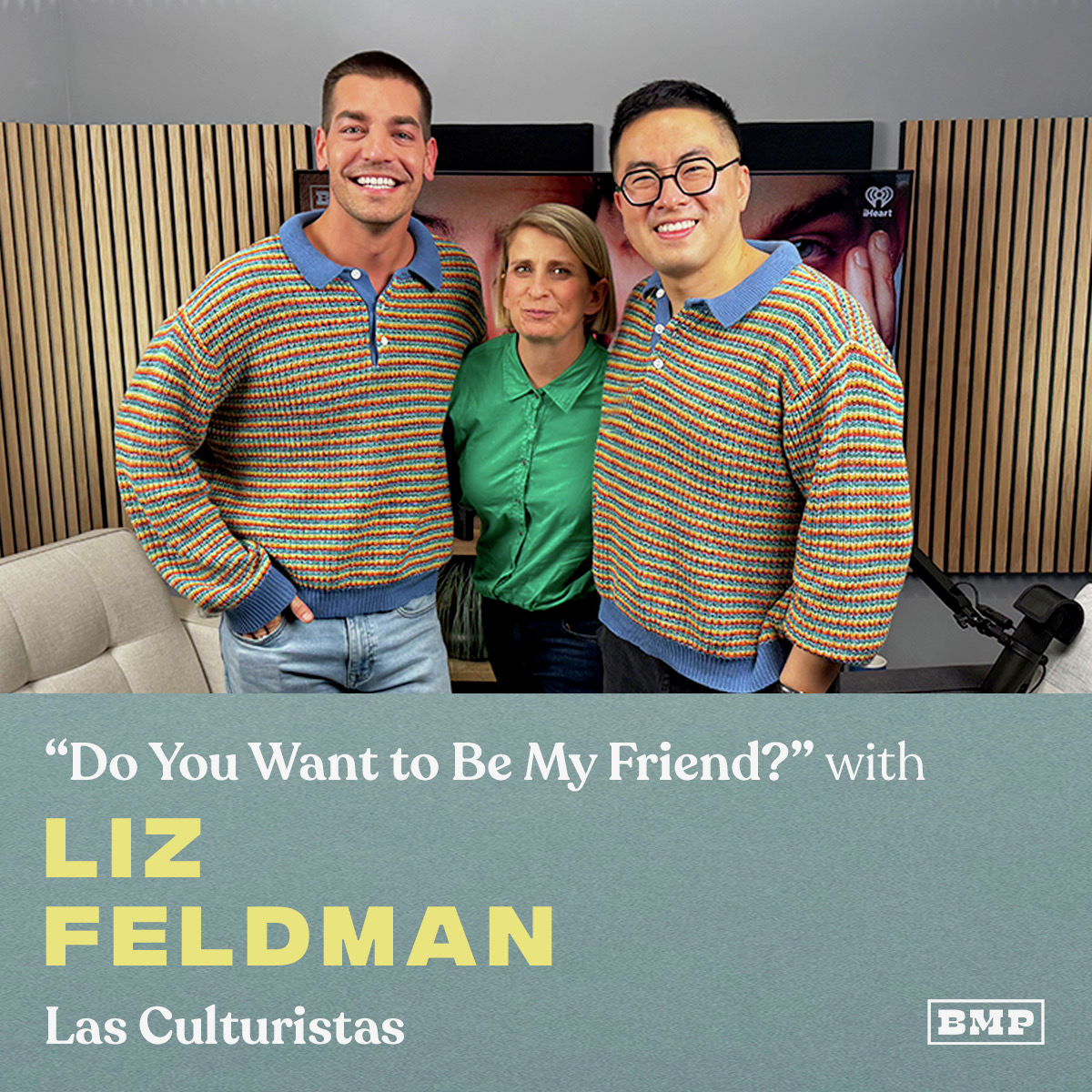"Do You Want To Be My Friend?" (w/ Liz Feldman)