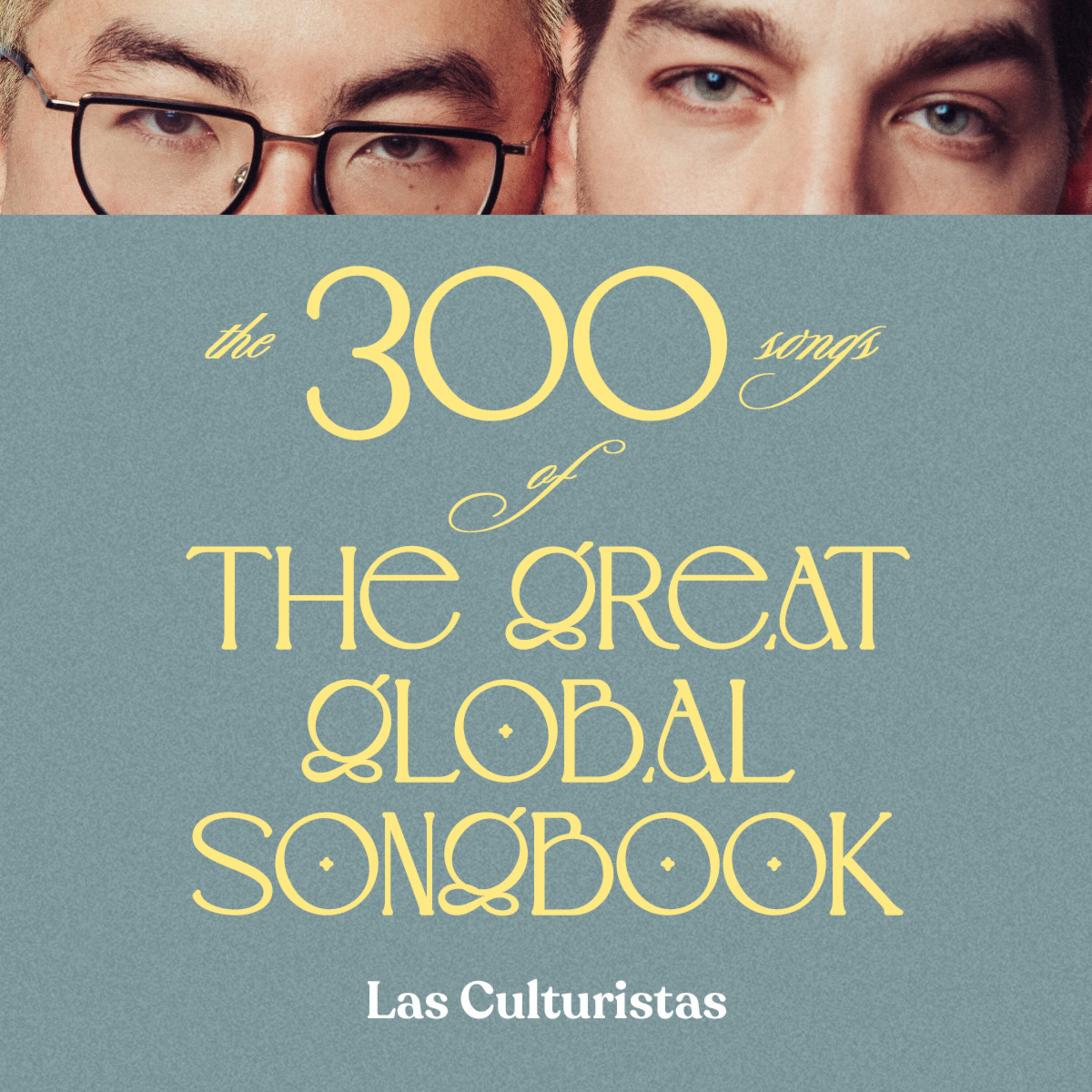 The 300 Songs Of The Great Global Songbook Part I