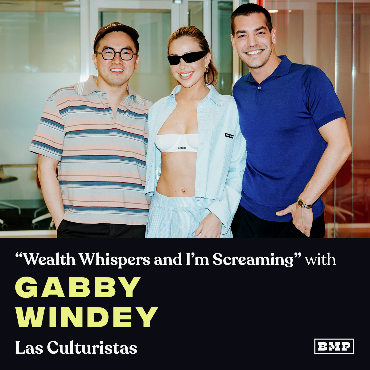 “Wealth Whispers and I’m Screaming” (w/ Gabby Windey)