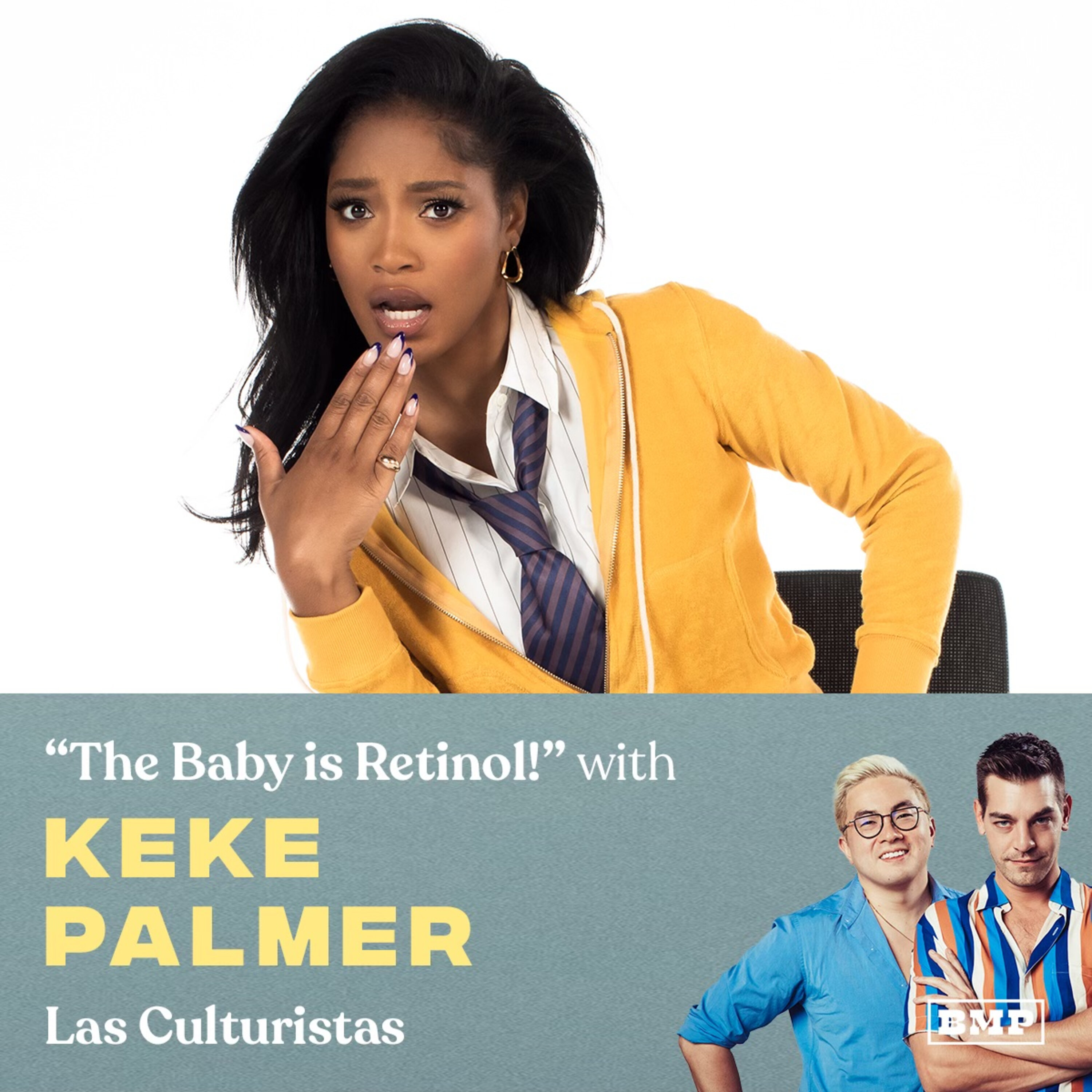 "The Baby Is Retinol!" (w/ Keke Palmer)