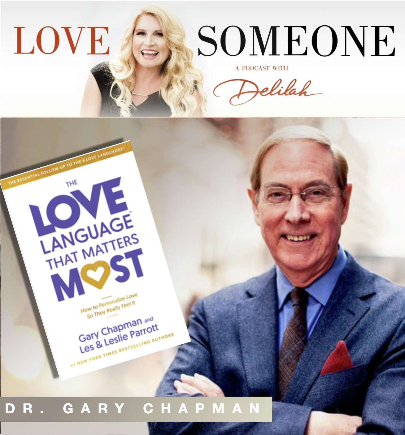 GARY CHAPMAN, PH.D.: "The Love Language That Matters Most"