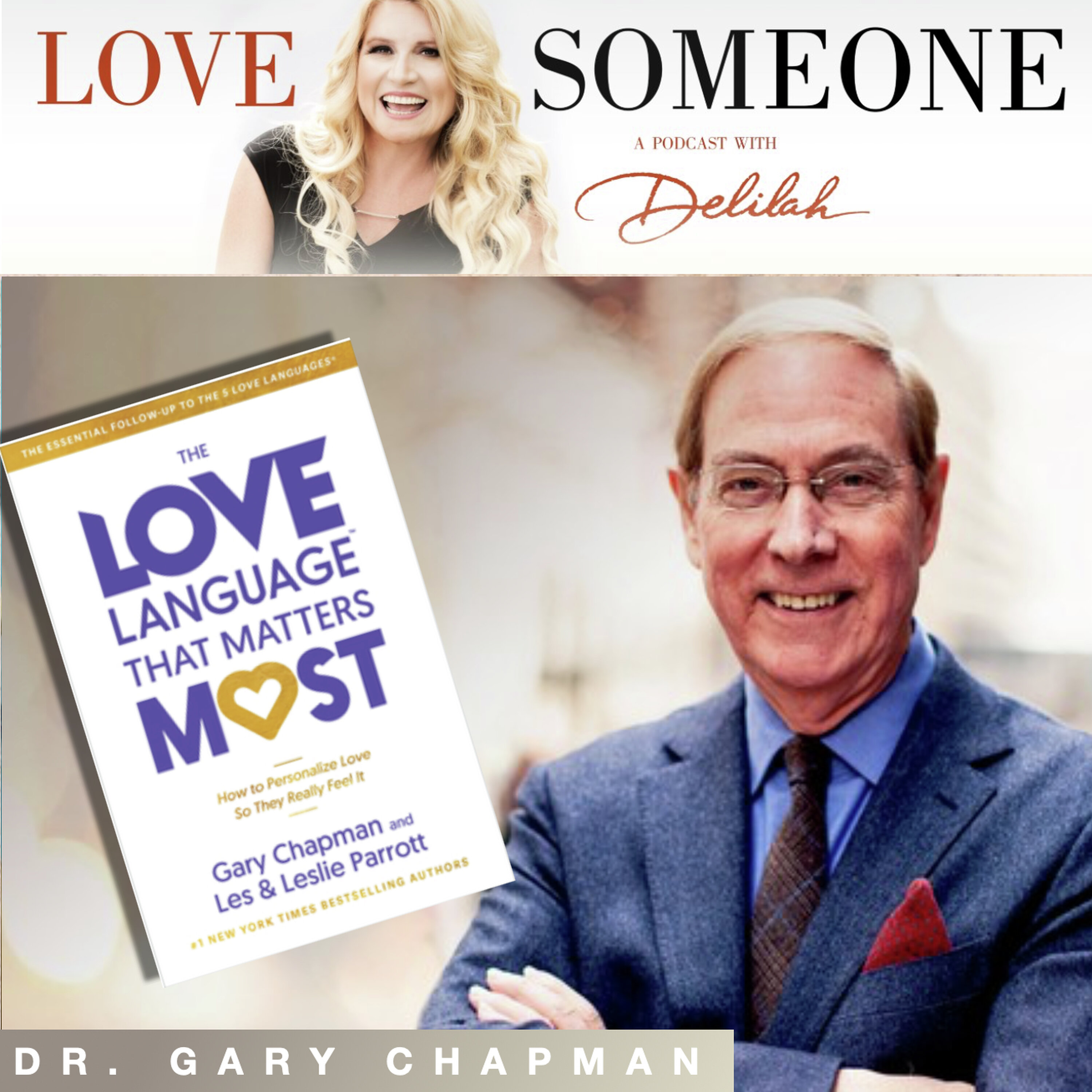 GARY CHAPMAN, PH.D.: "The Love Language That Matters Most" episode artwork