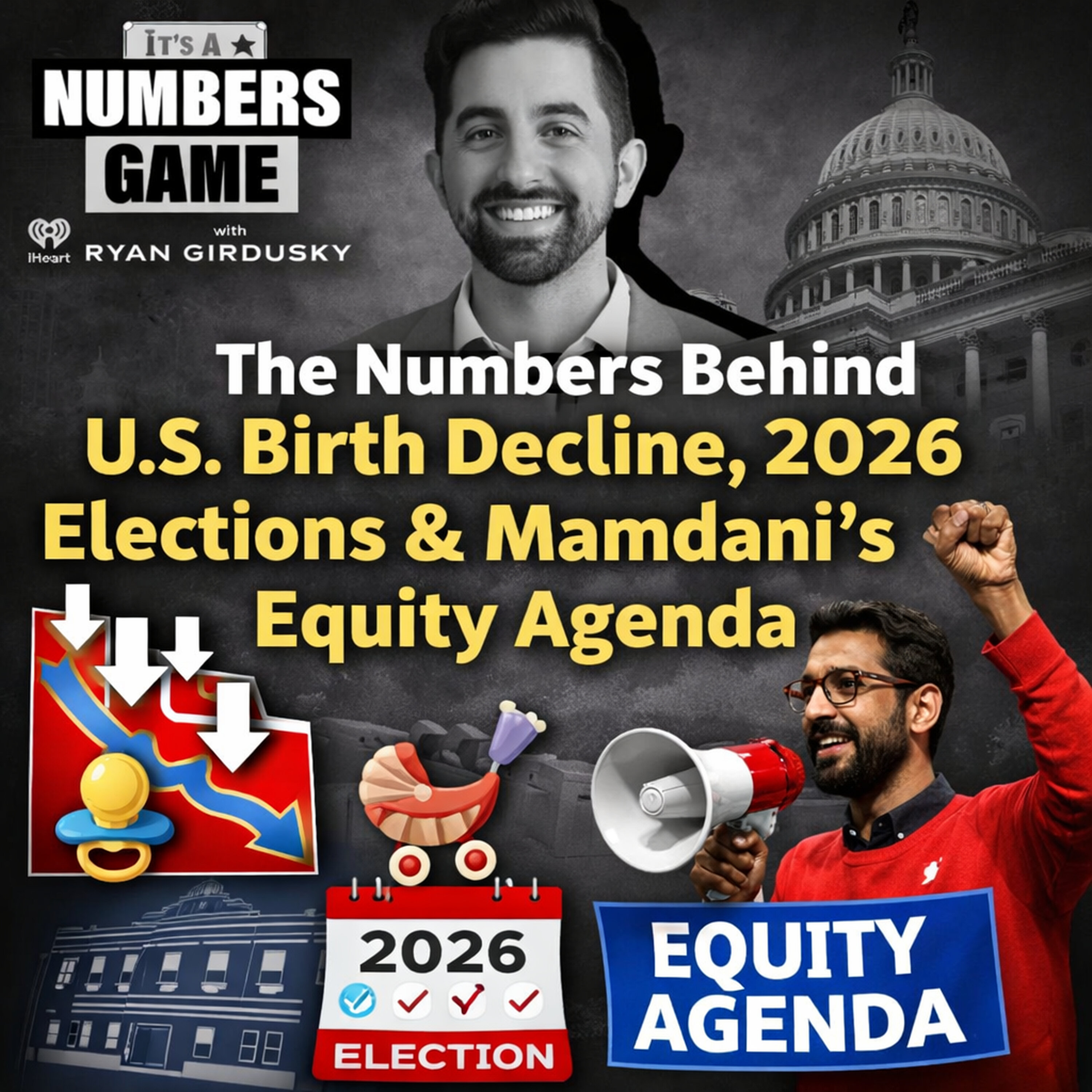 It's a Numbers Game: The Numbers Behind U.S. Birth Decline, 2026 Elections & Mamdani's Equity Agenda — The Clay Travis and Buck Sexton Show cover
