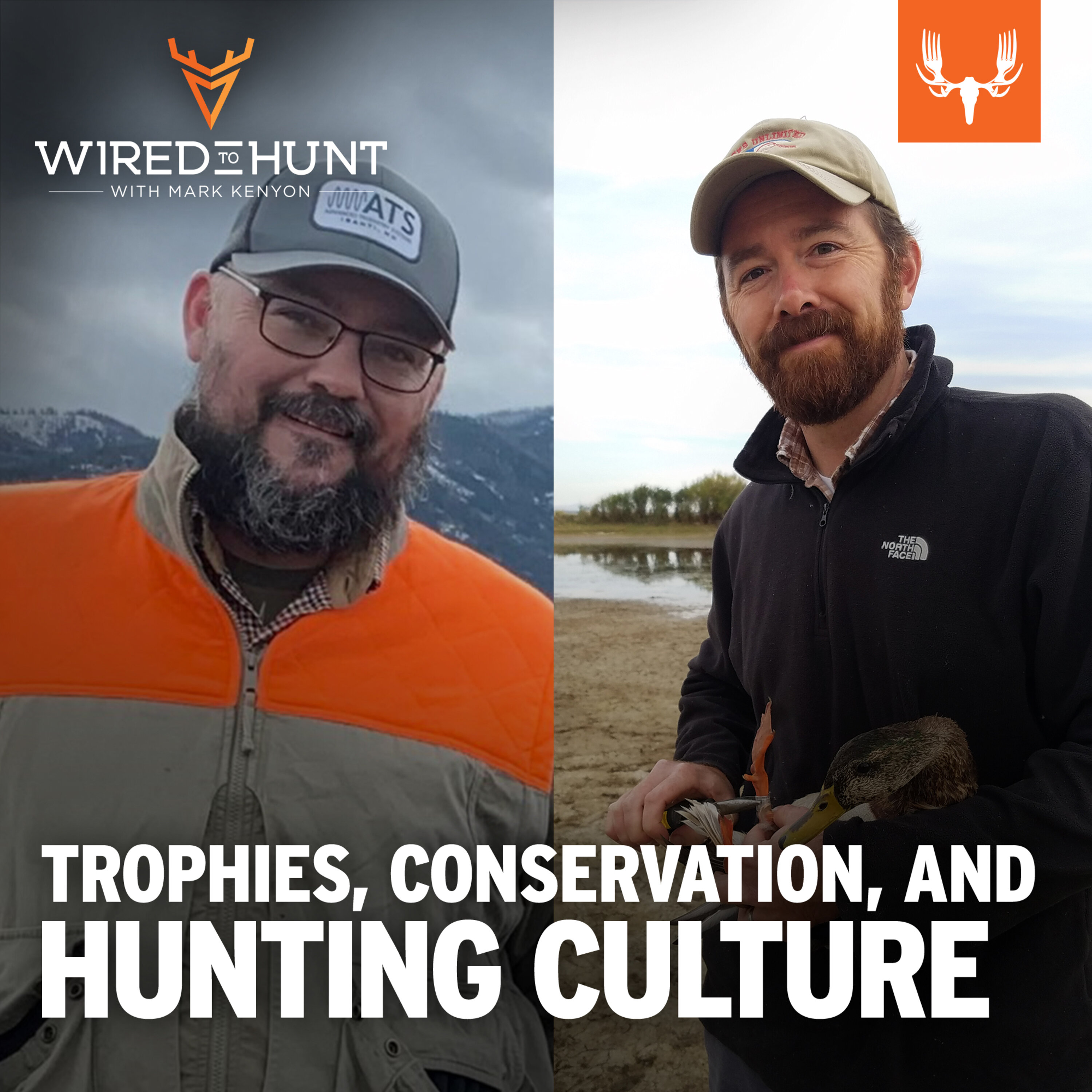 Ep. 767: Trophies, Conservation, and Hunting Culture with Justin Spring and Dr. Jon McRoberts