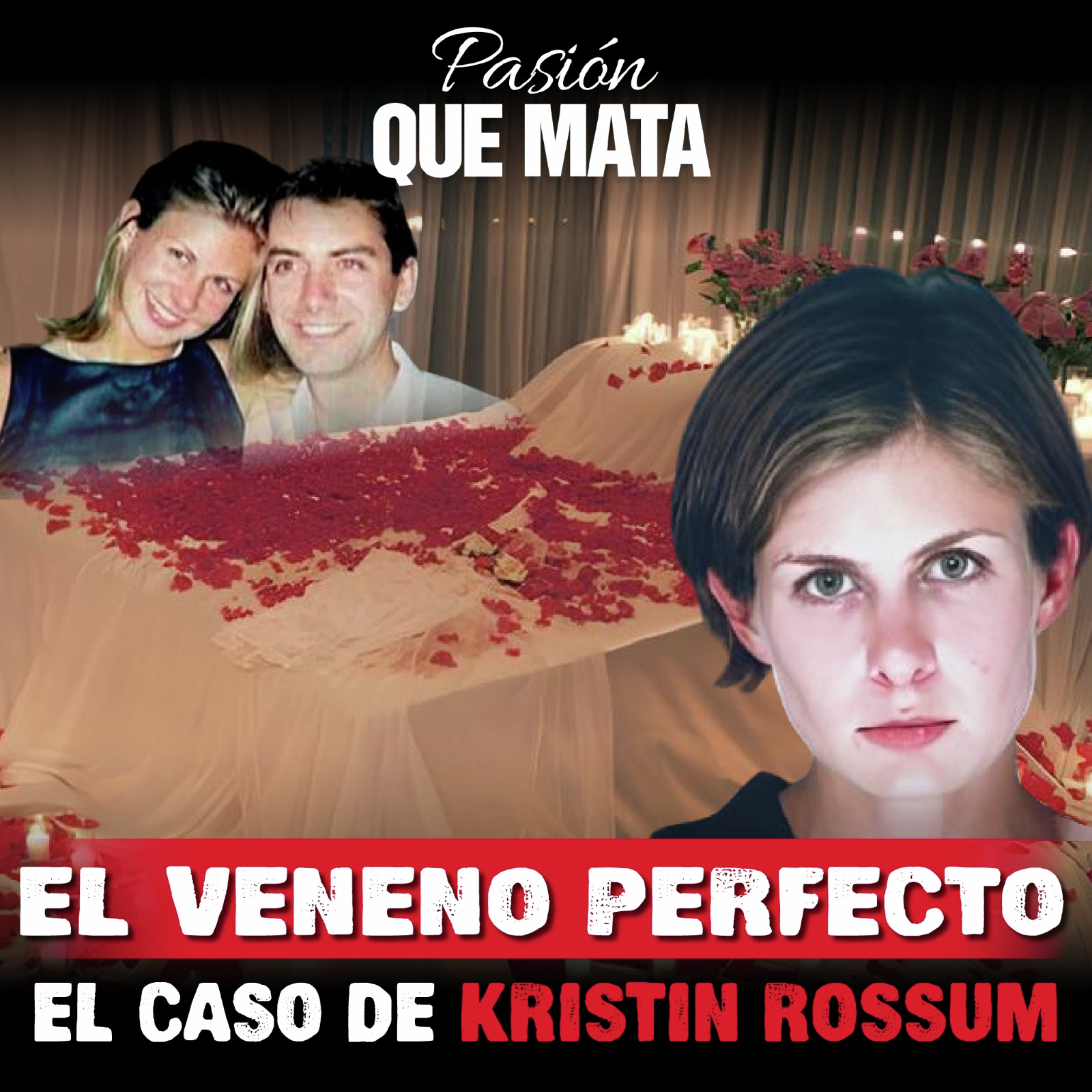 El veneno perfecto - El caso de Kristin Rossum
